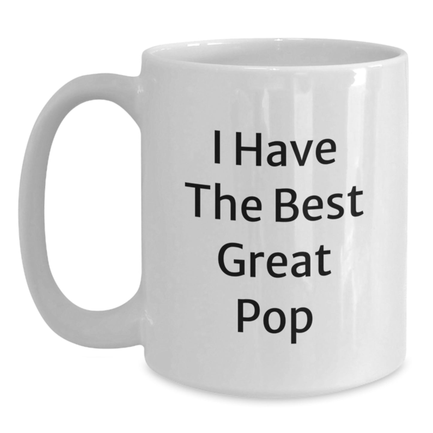 Funny I Have The Best Great Pop White Coffee Mug Gifts from Mom for Mom's Day - Main