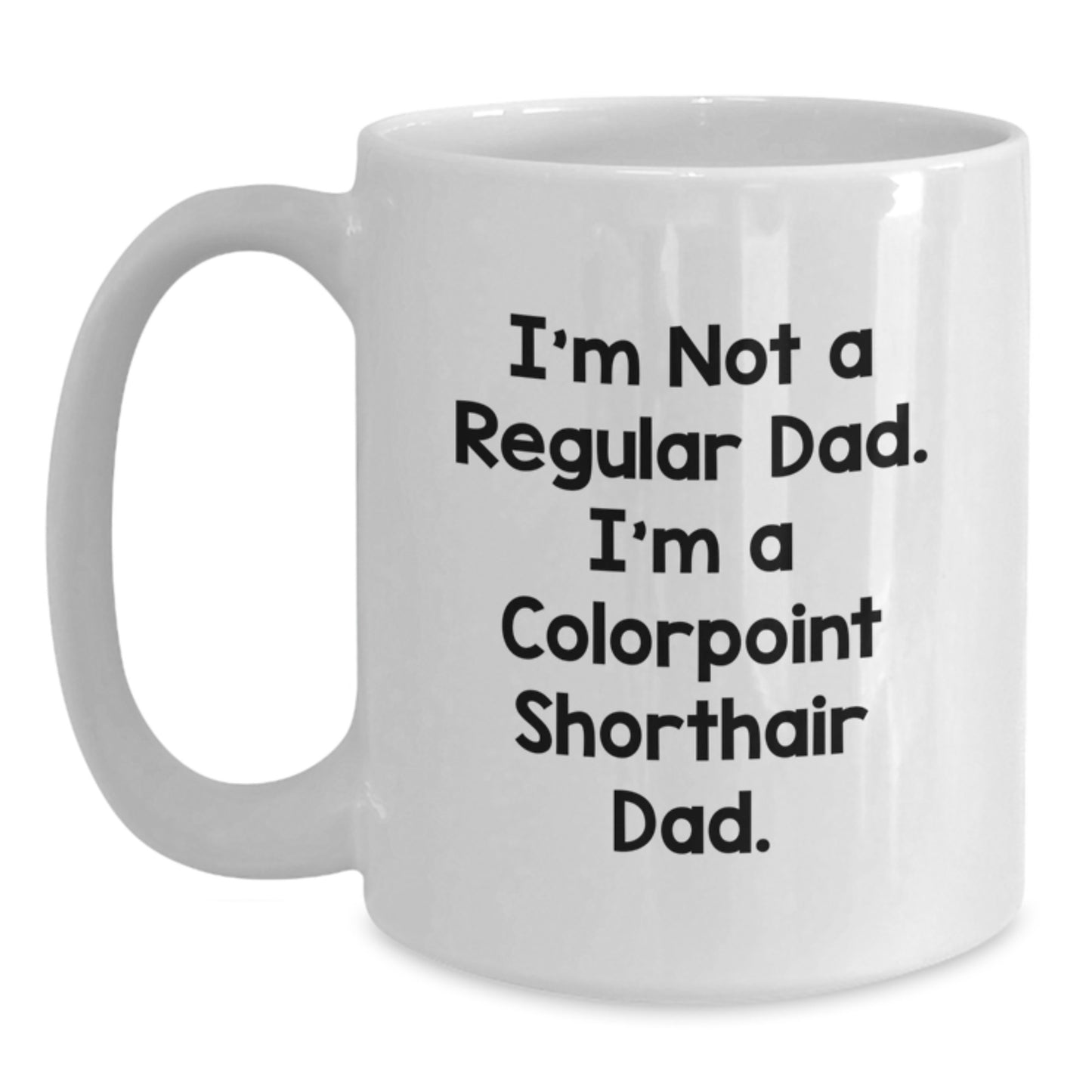 Colorpoint Shorthair Cat Dad Gifts, Funny Coffee Mugs for Men, Women, Friends, Family, Dad's Day, Christmas Unique Presents - Main
