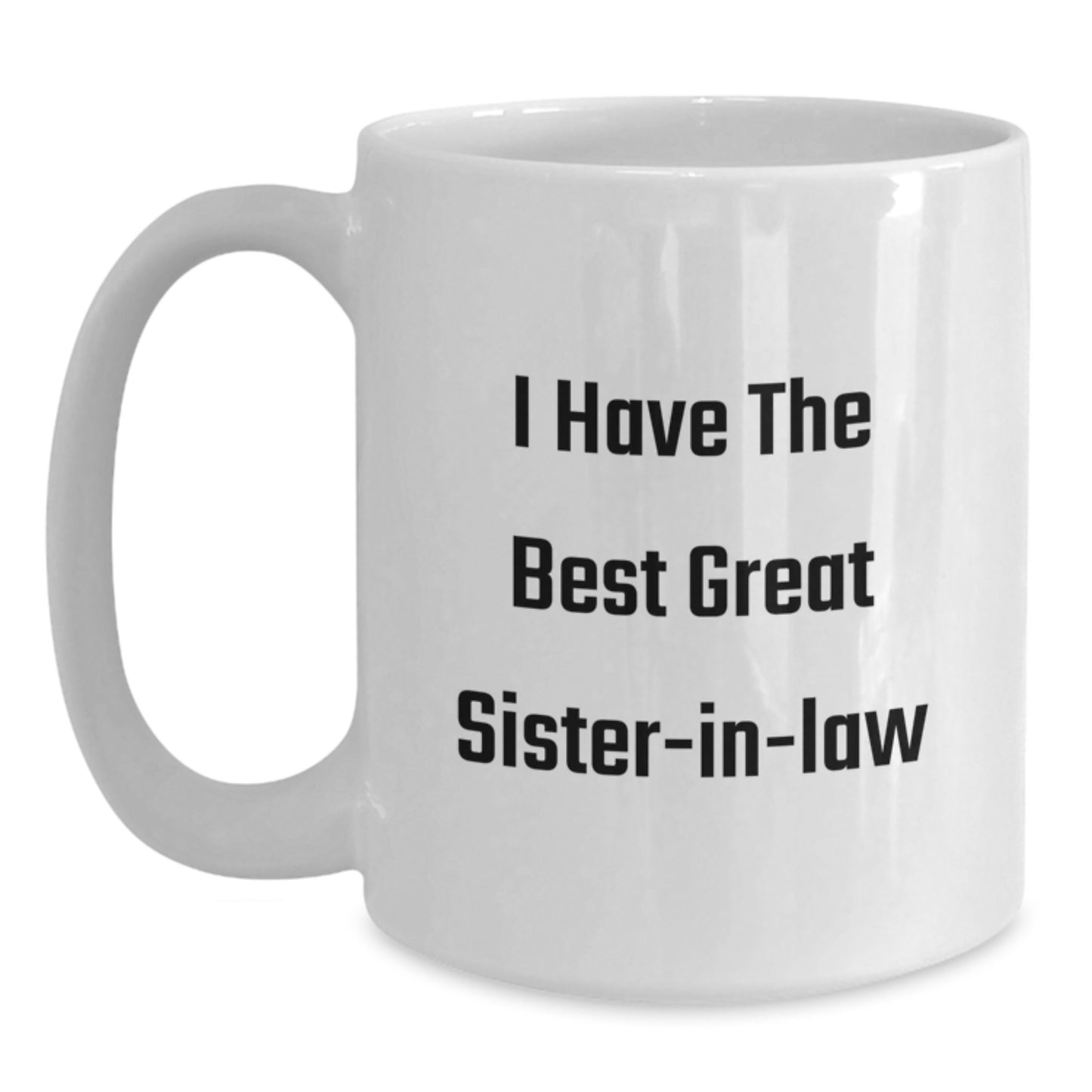Funny Sister-in-law Gift, Great Sister-in-law Birthday Unique Gifts, Gifts from Family to Sister-in-law, Sister-in-law Love Mugs White - Main