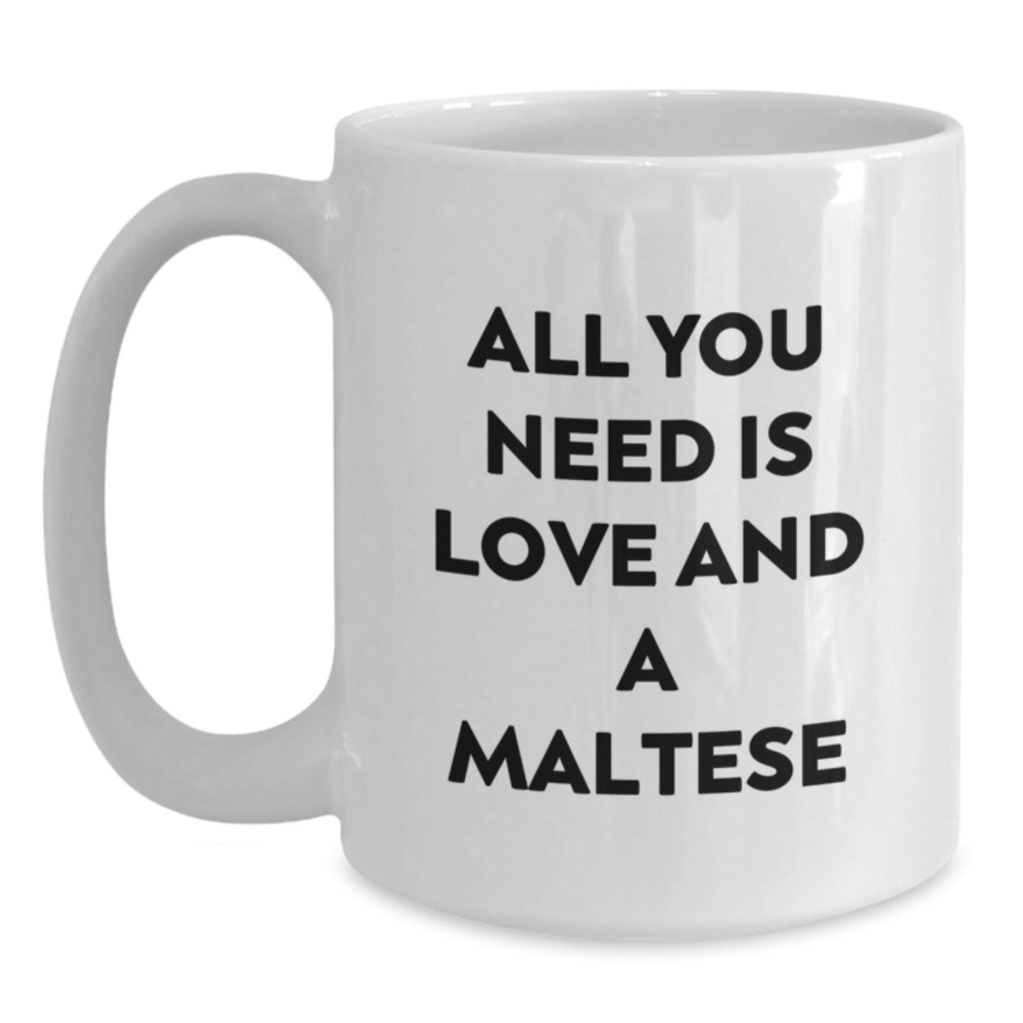 Maltese Dog Lover Gifts from Friends - Inspirational White Coffee Mug for Birthday Unique Gifts - Main