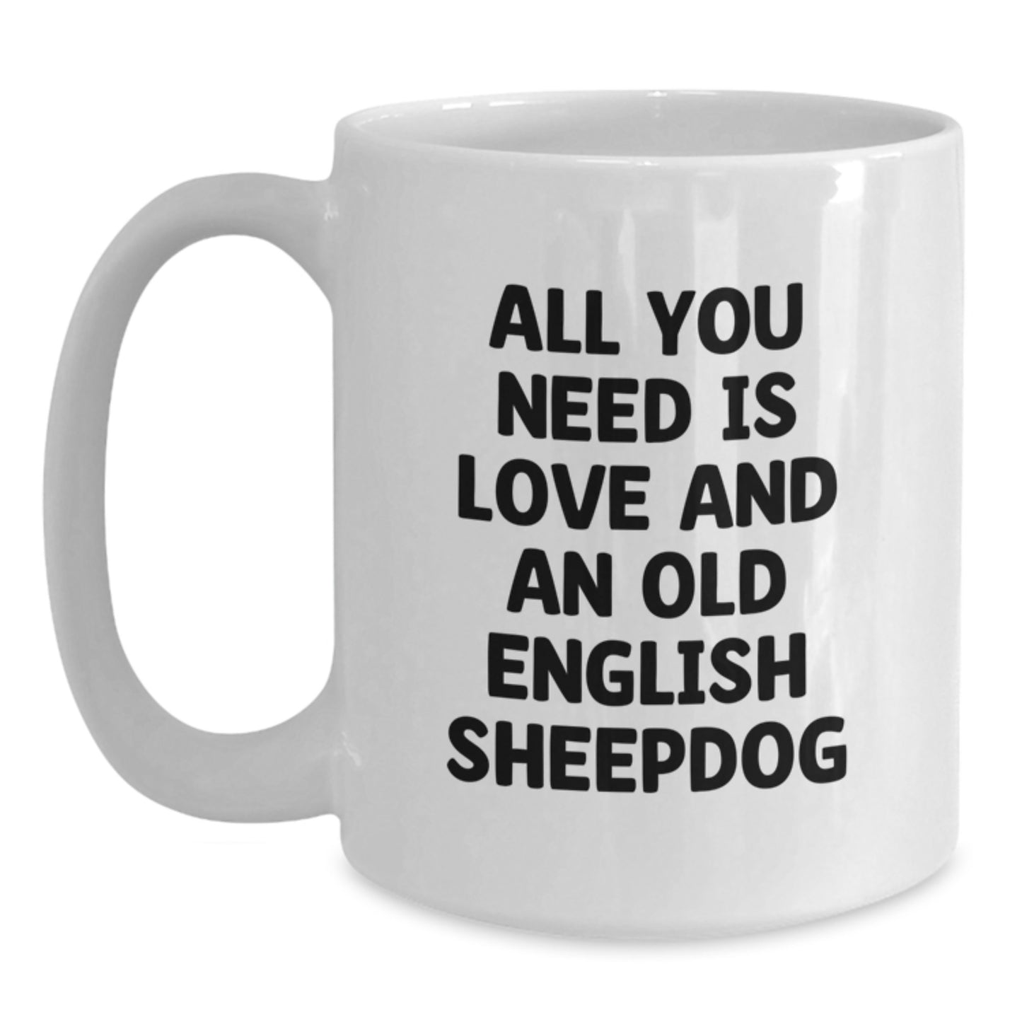 Love Old English Sheepdog Gifts for Men Women Friends, Funny White Coffee Mug, Valentine's Unique Gift from Family - Main