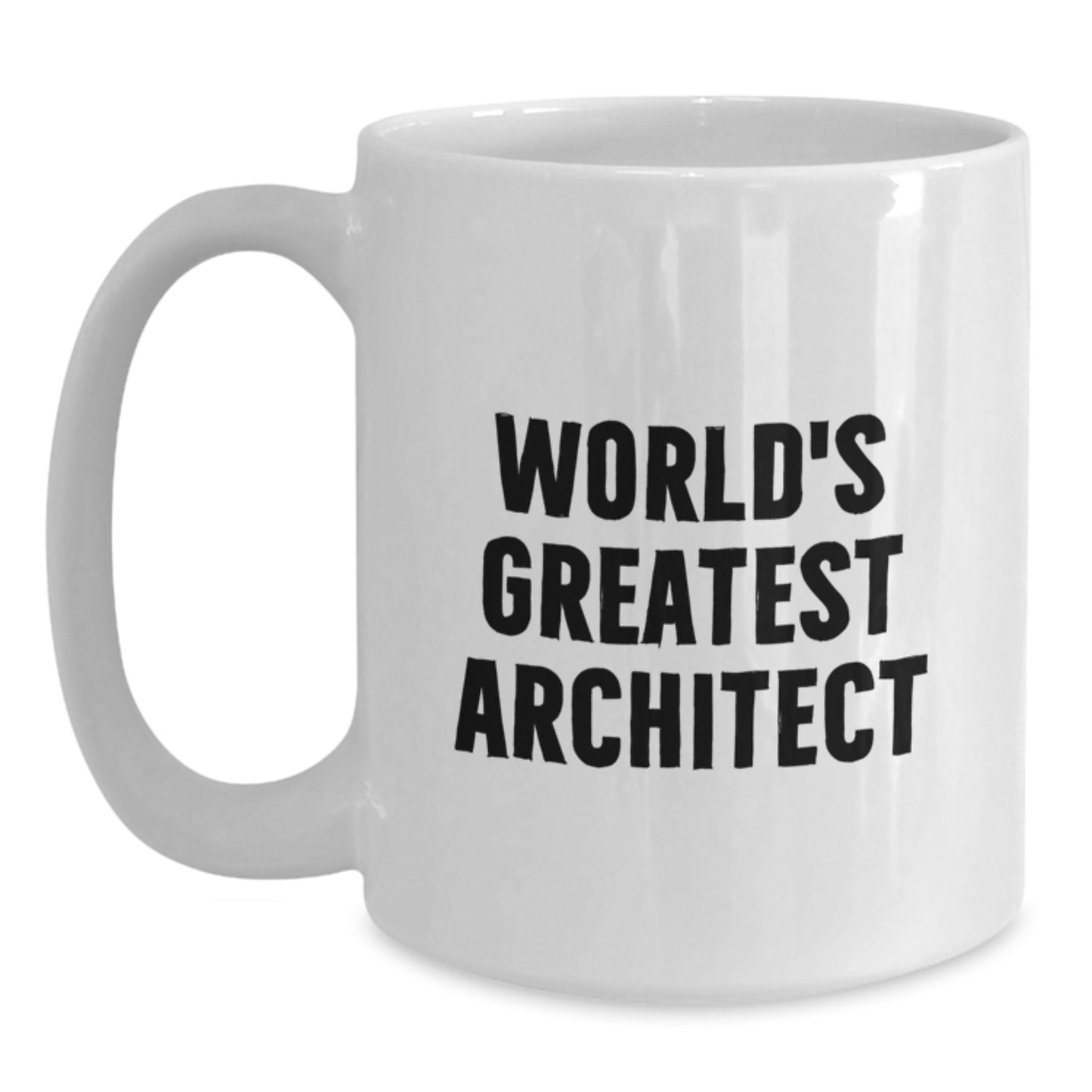 Funny Architect Gifts for Mom, World's Greatest Architect Quote White Coffee Mug, Unique Mother's Day Unique Gifts from Family - Main