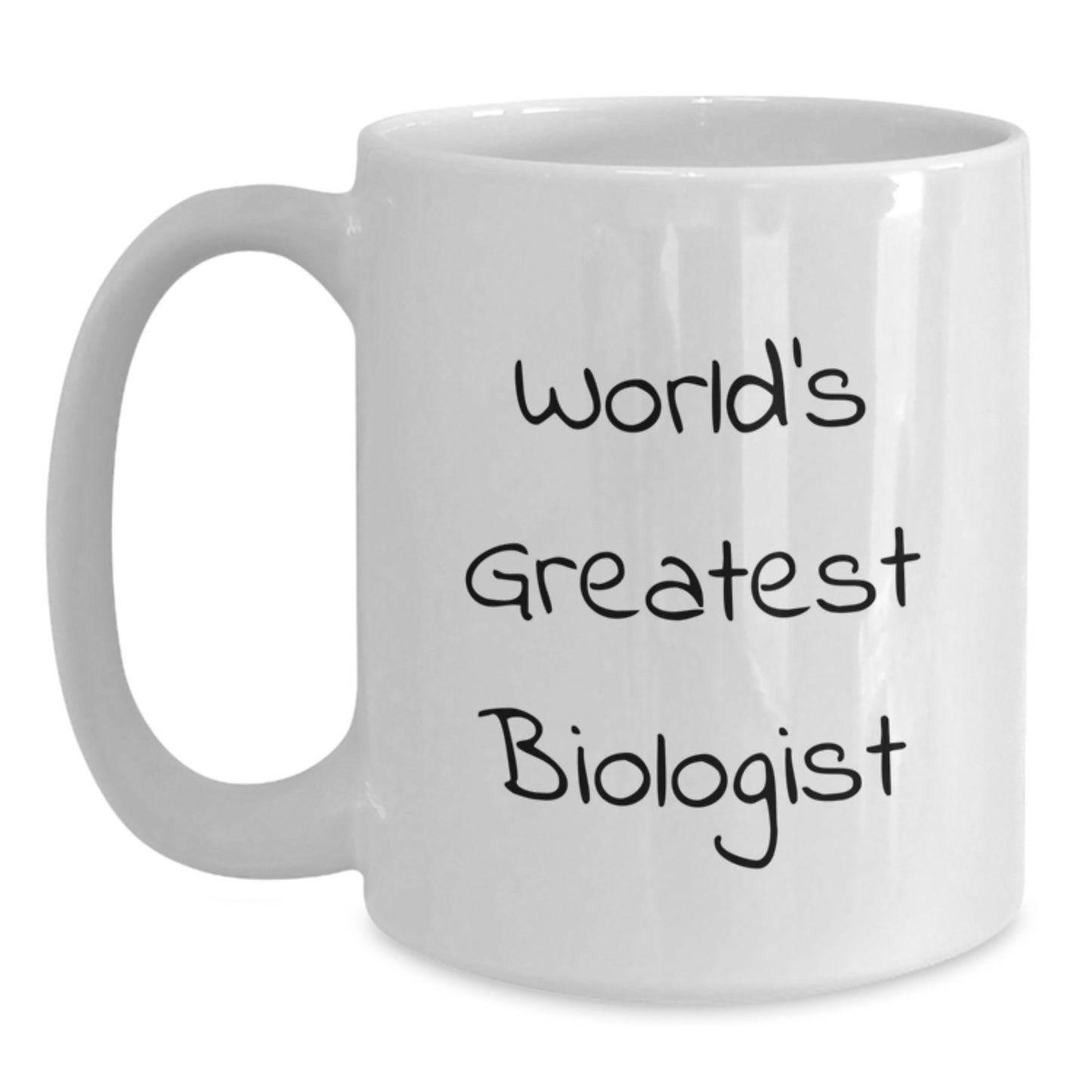 Funny Biologist Quotes on White Coffee Mug - Gifts for World's Greatest Dad on Father's Day - Main