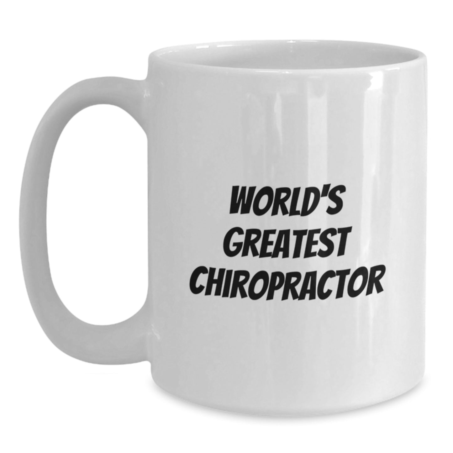 Funny Chiropractor Gifts for Men from Friends on Father's Day - World's Greatest Chiropractor White Coffee Mug - Main