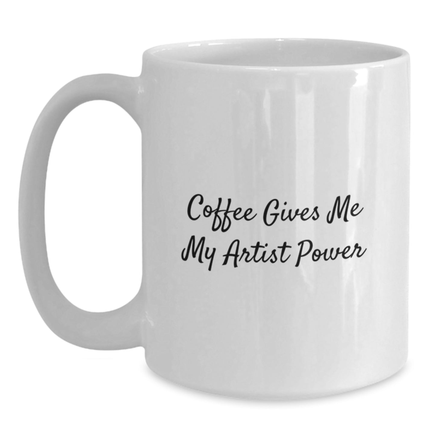 Funny Artist Quotes White Coffee Mug Gifts from Family for Graduation Unique Artist Friends - Main