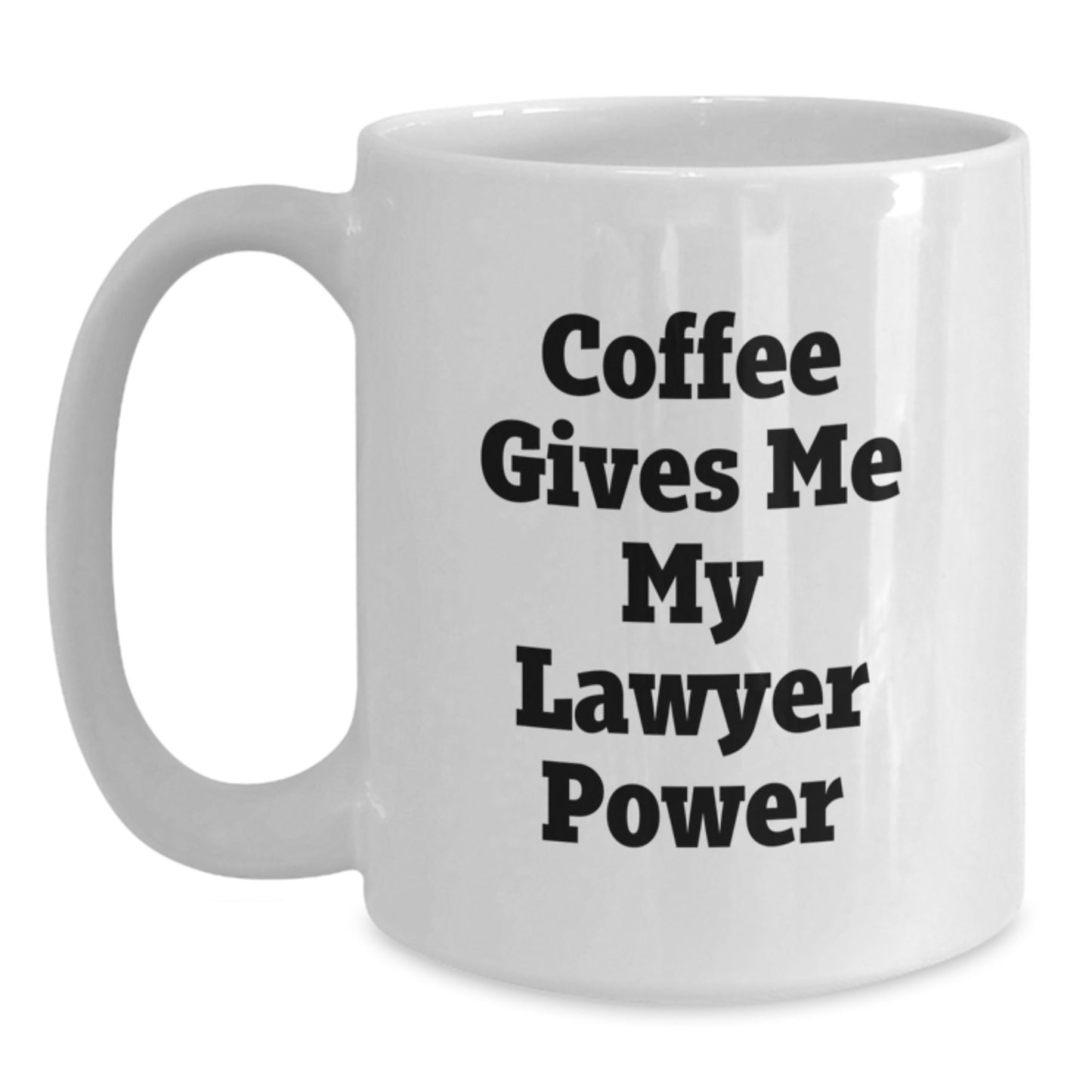 Funny Lawyer Gifts, Unique White Coffee Mug with Coffee Gives Me My Lawyer Power, Gifts for Lawyer Friends and Family, Perfect Unique Christmas Unique Gift from Friends to Lawyer - Main