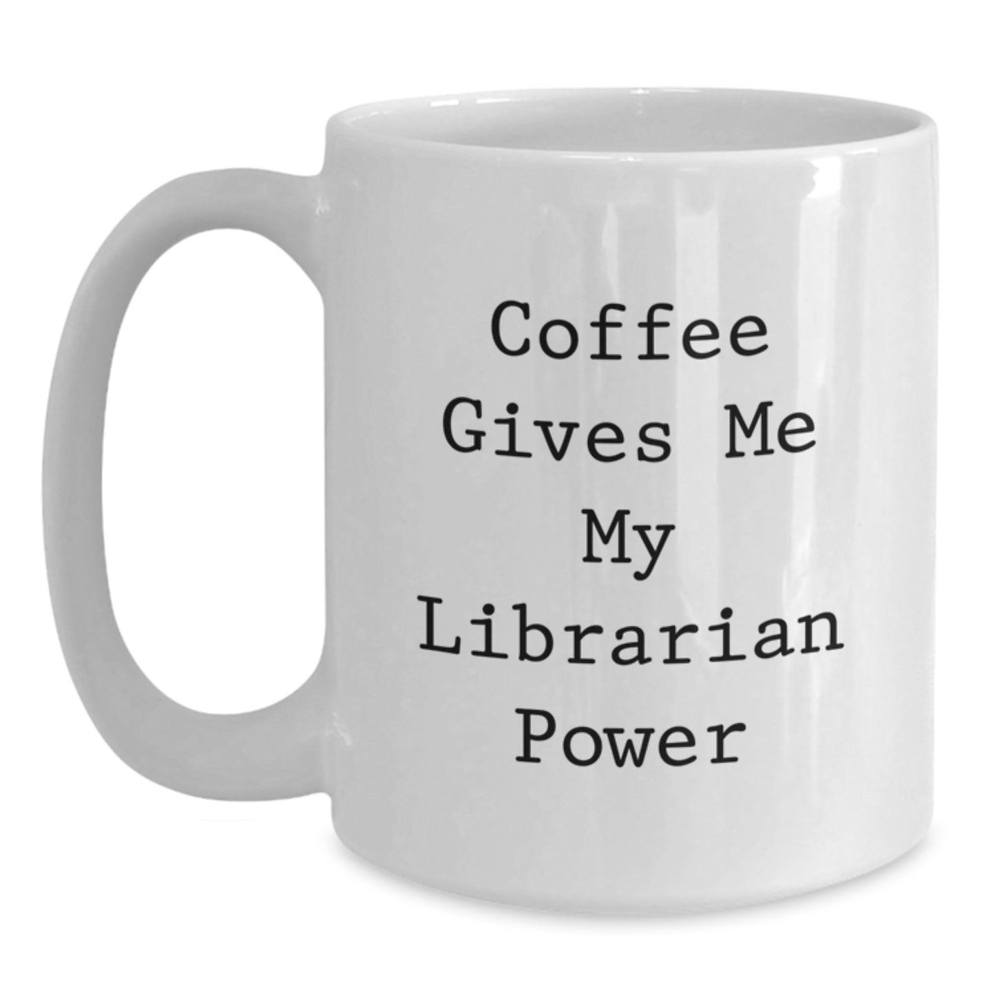 Funny Librarian Gifts from Friends, Inspirational White Coffee Mug for Librarian, Christmas Unique Gifts for Her - Main