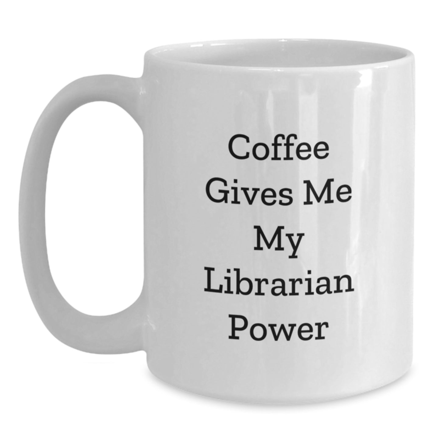 Funny Librarian Gifts from Friends, White Coffee Mug - Christmas Unique Gifts for Librarian - Main