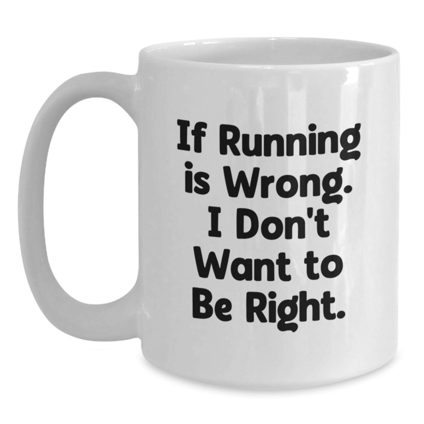Funny Running Quotes Gifts for Running Lovers - White Coffee Mug for Men or Women Friends - Birthday Unique Gifts from Friend - Main