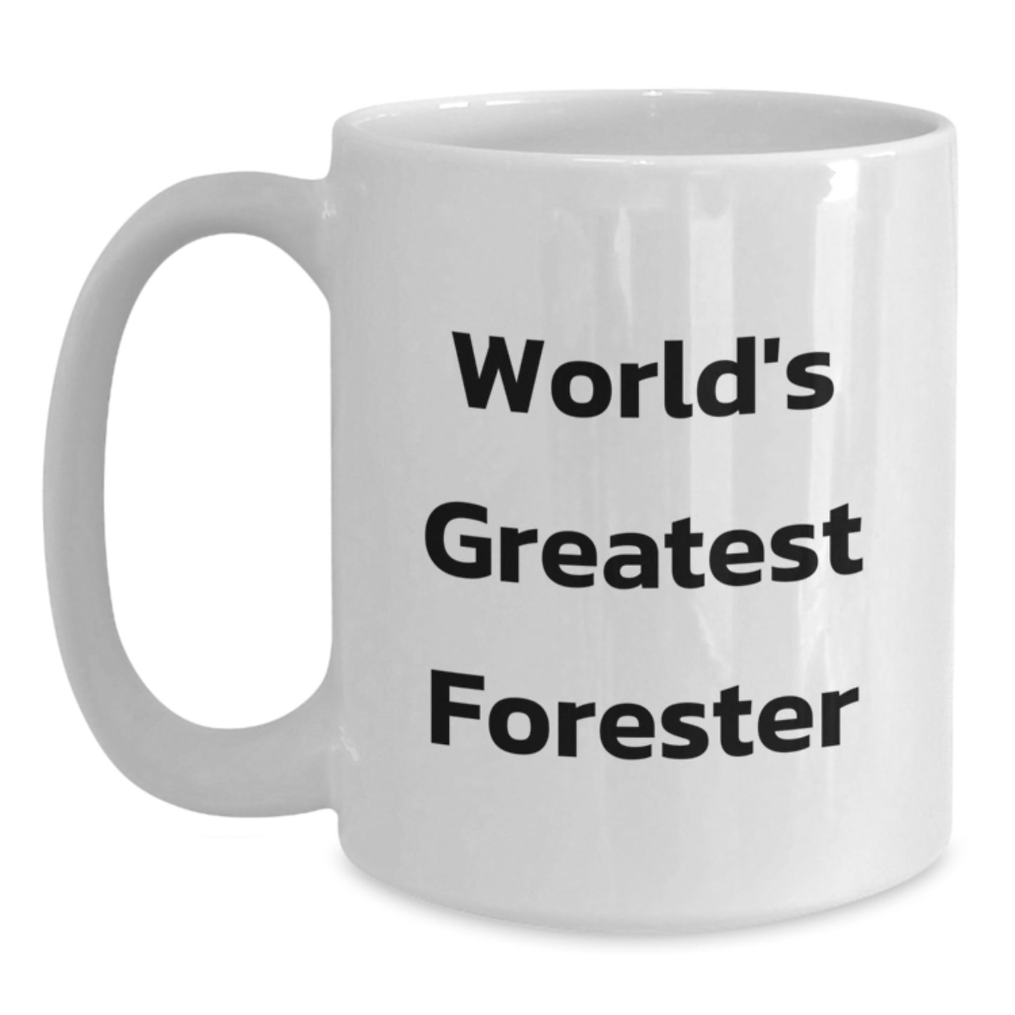 Funny Forester Gifts, World's Greatest Forester Quote White Coffee Mug, Perfect Forester Wife Mother's Day Unique Gifts from Family - Main