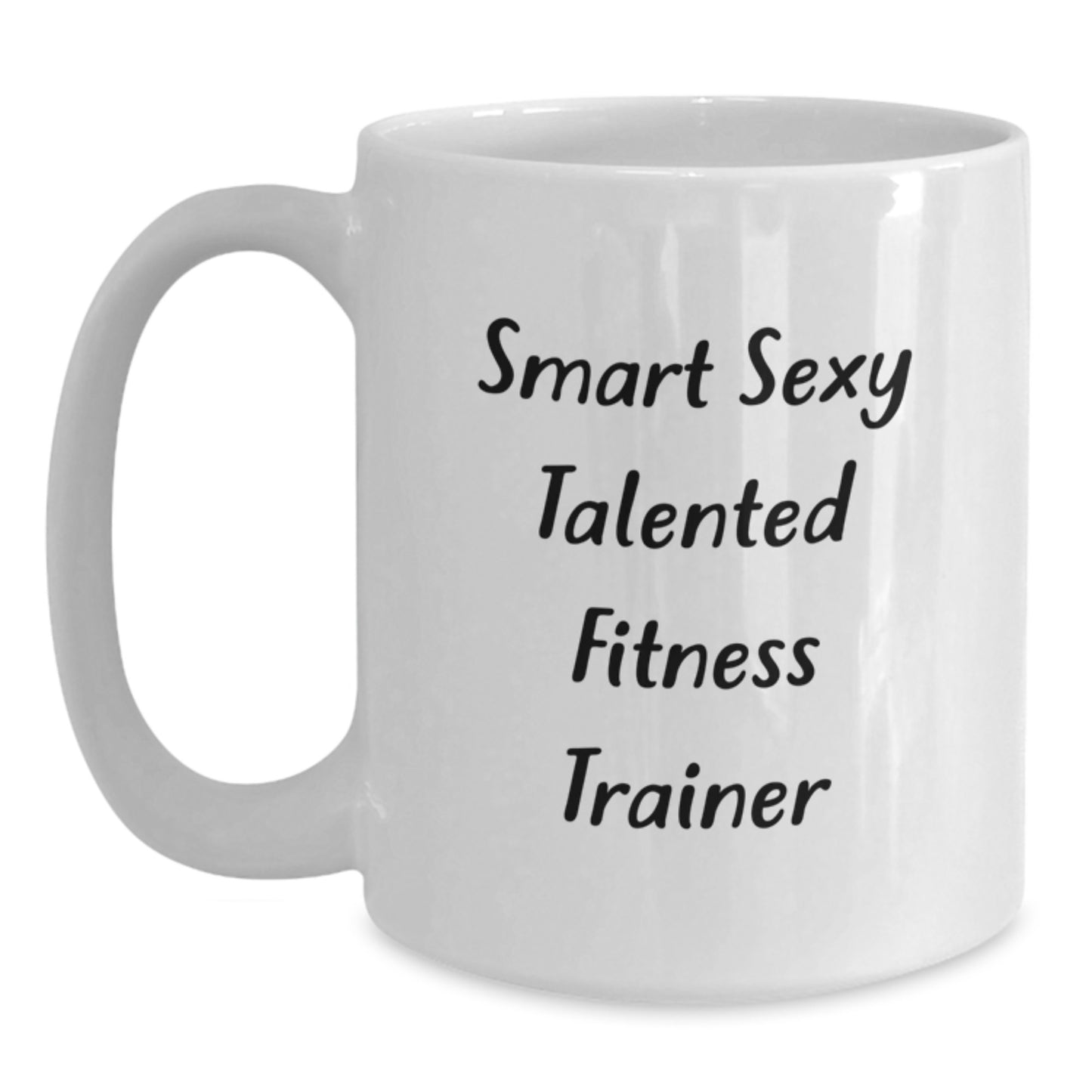 Funny Fitness Trainer Gifts from Men to Women and Friends - Smart Sexy Talented White Coffee Mug, Christmas Unique Gifts for Fitness Trainers - Main