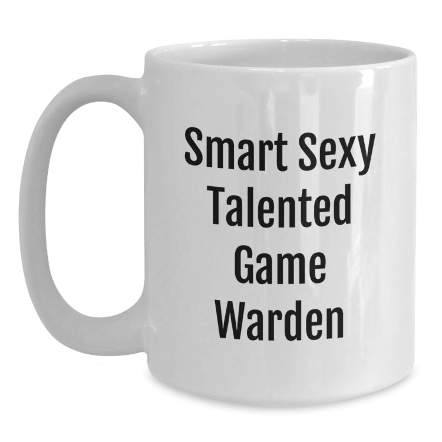 Funny Game Warden Gifts from Men to Friends, Smart Sexy Talented Game Warder Mug for Christmas Unique - Main
