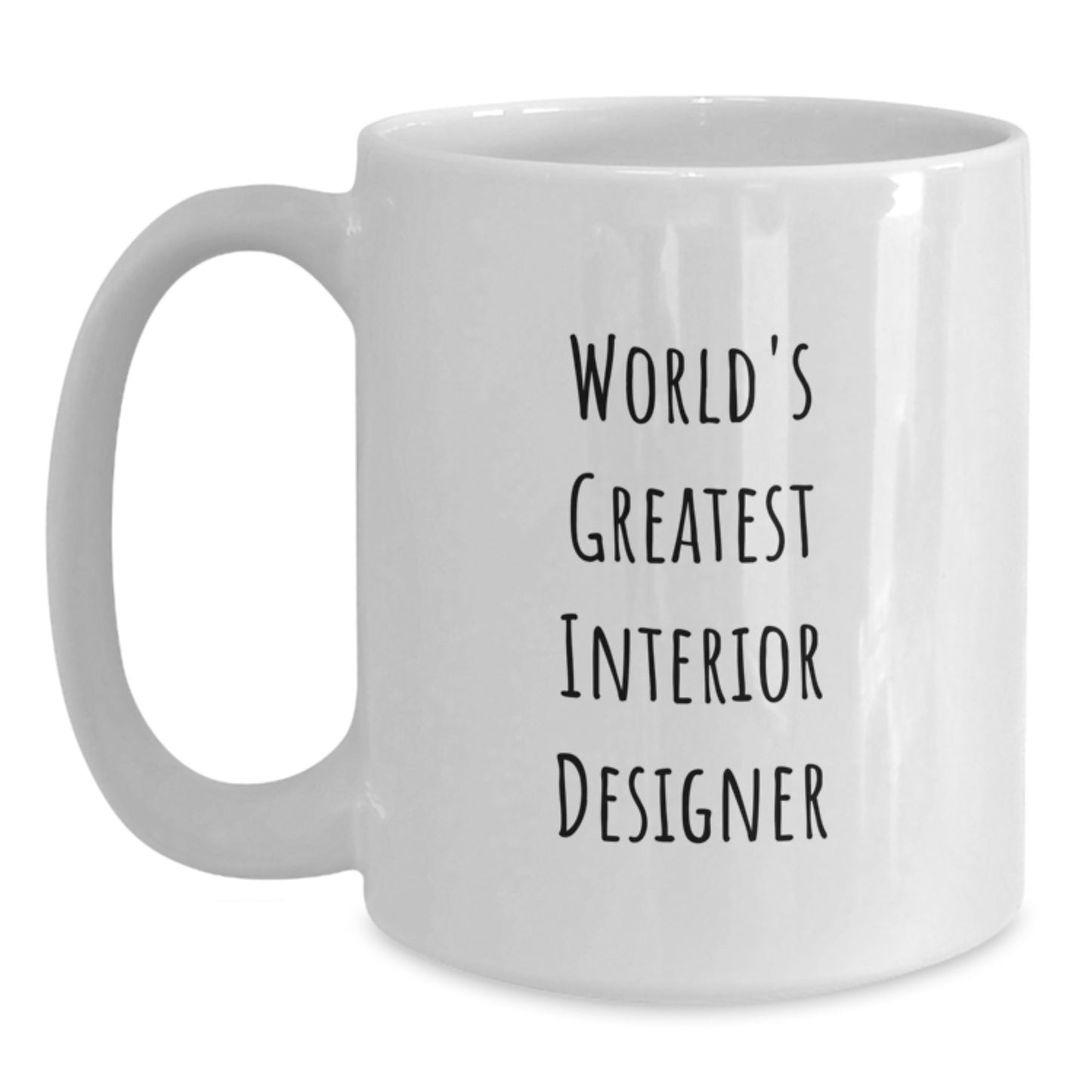 Unique Birthday Unique Gifts for Interior Designer Friends, Funny Quote White Coffee Mug, Gifts from Family and Friends, 11 oz or 15 oz Ceramic Mug - Main
