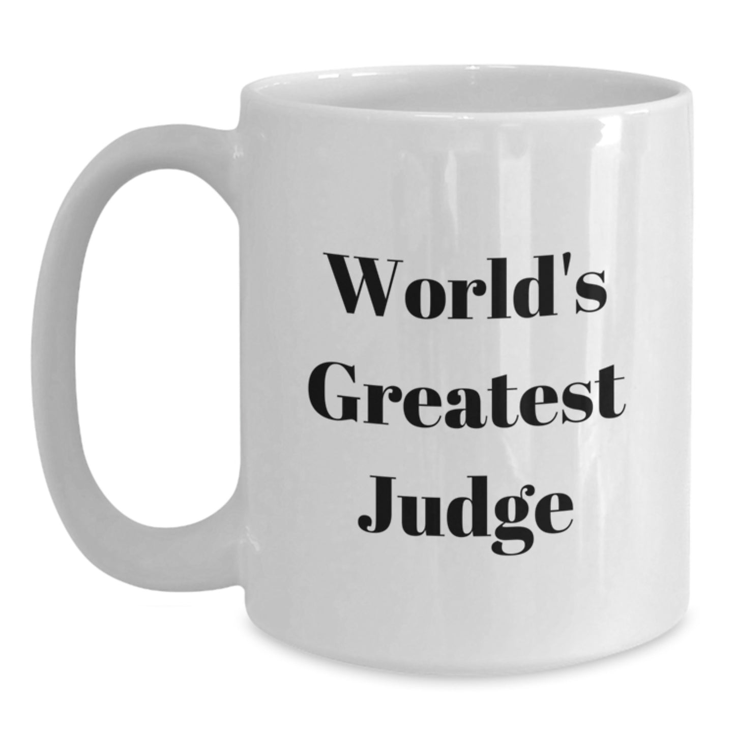 Funny Judge White Coffee Mug, Gifts for the Judge, Unique Christmas Unique Gifts from Friends - Main