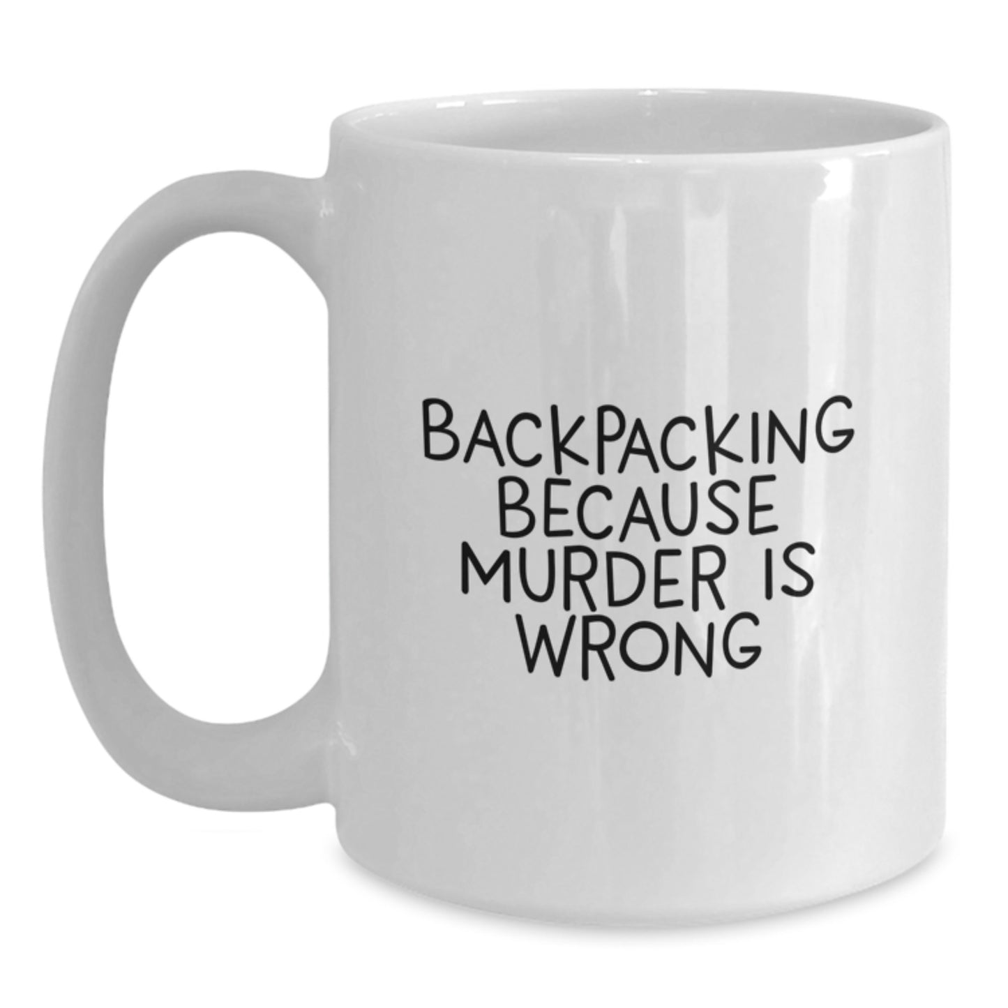 Funny Backpacking Gifts for Men - White Coffee Mug, 'Backpacking Because Murder Is Wrong' - Unique Christmas Unique Gifts from Friends to Family - Main