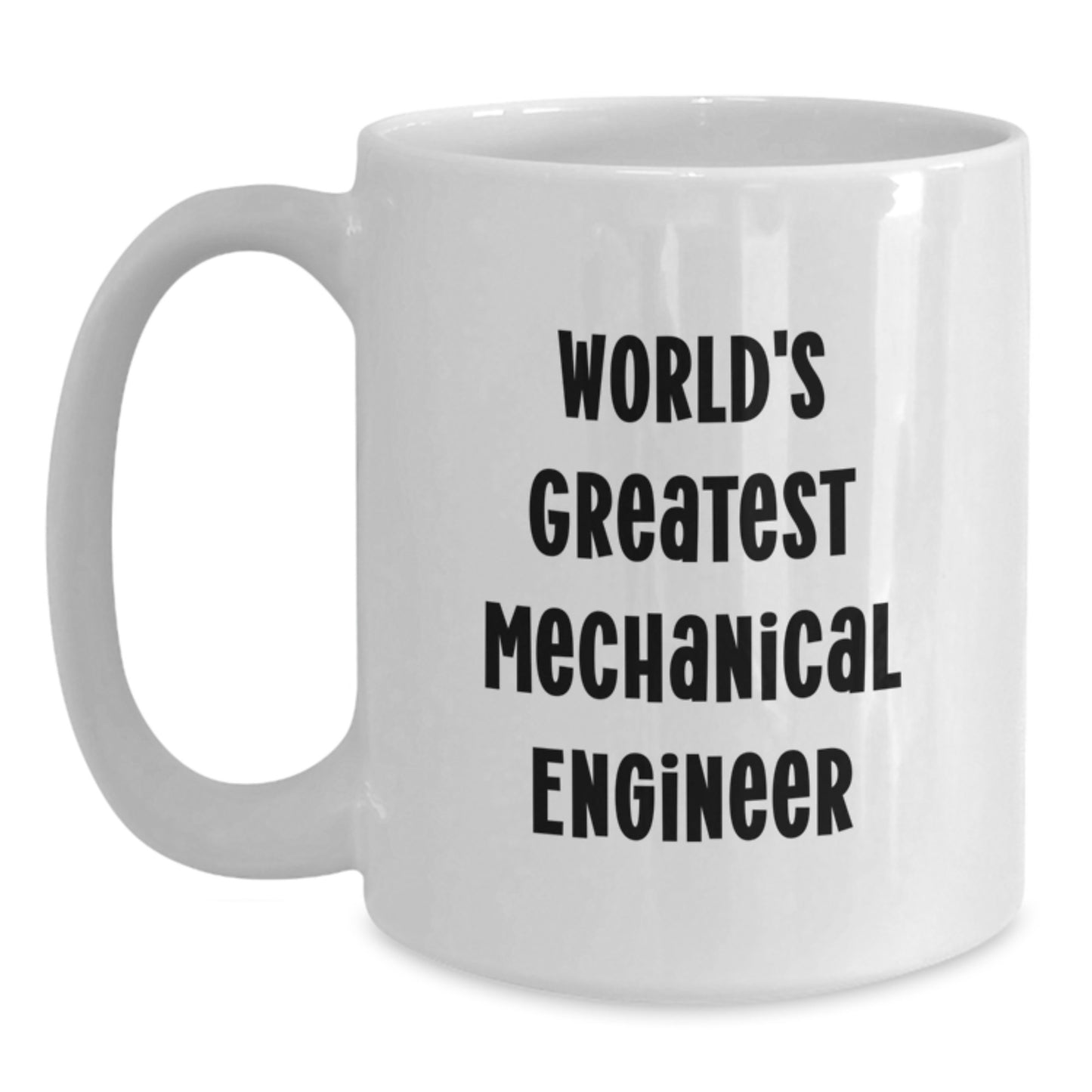 Funny 'World's Greatest Mechanical Engineer' White Coffee Mugs Gifts from Men for Father's Day Unique Mechanical Engineer - Main