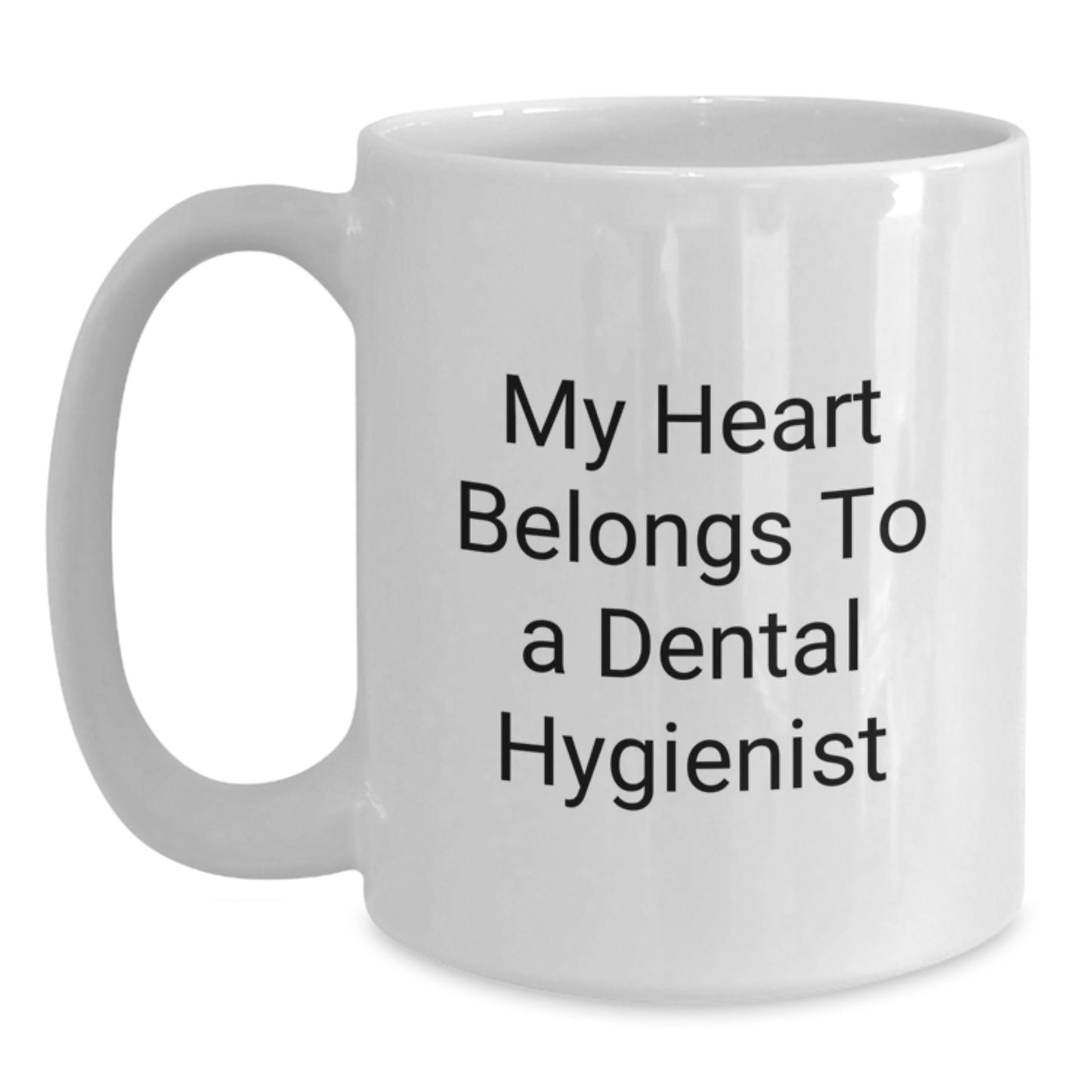 Funny Dental Hygienist Gifts for Men, White Coffee Mug with My Heart Belongs To A Dental Hygienist Quote, Unique Christmas Memorable Presents from Family to Friends - Main