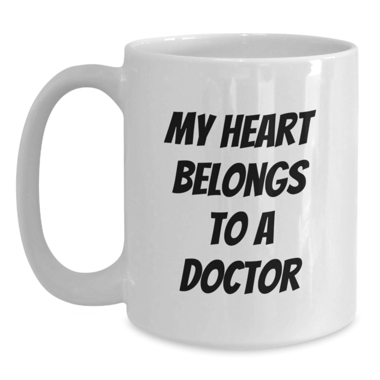 Funny White Coffee Mugs for Doctors Gifts from Friends and Family - 'My Heart Belongs To A Doctor' - Unique Christmas Unique Gifts - Main