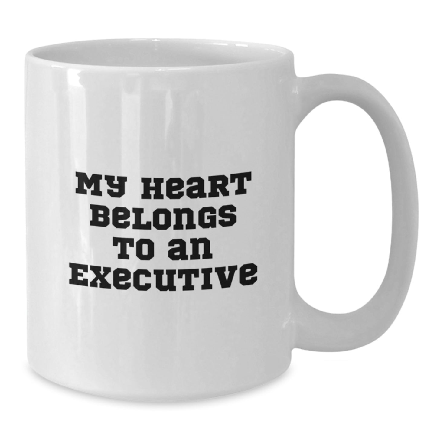 Funny Executive White Coffee Mug, Gifts from Men to Executive Friends, 'My Heart Belongs To An Executive' Christmas Unique Gifts - Additional