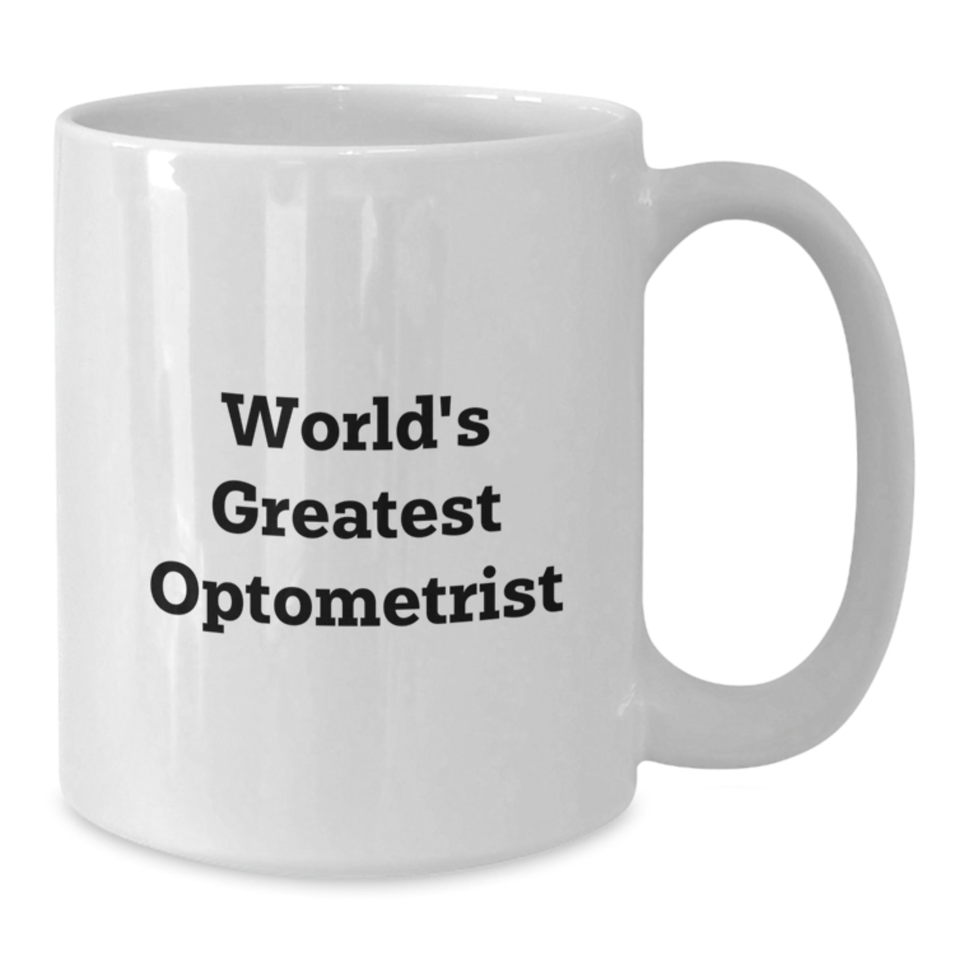 Funny Optometrist Gifts from Family, Unique White Coffee Mug for World's Greatest Optometrist Mom on Mother's Day - 11oz or 15oz Ceramic - Additional