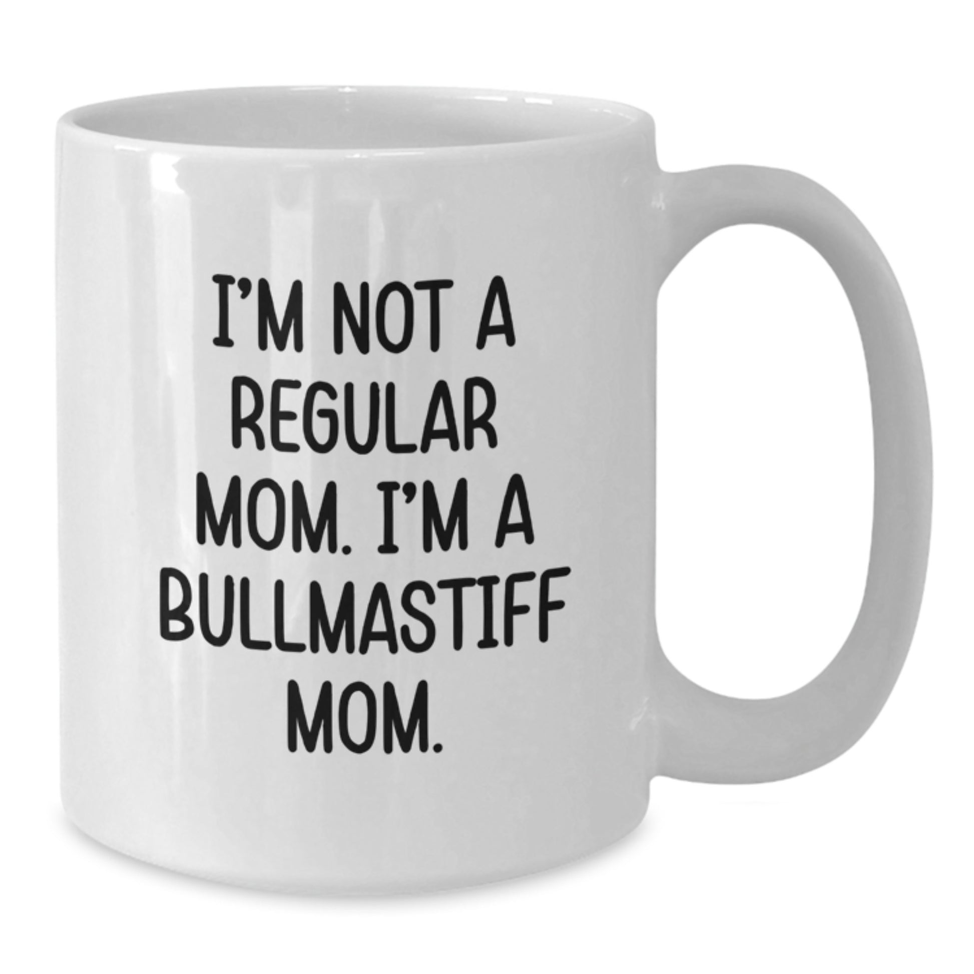 Funny Bullmastiff Dog Mom Christmas Unique Gifts from Family and Friends - White Coffee Mug with 'I'm Not A Regular Mom. I'm A Bullmastiff Mom.' Quote - Additional