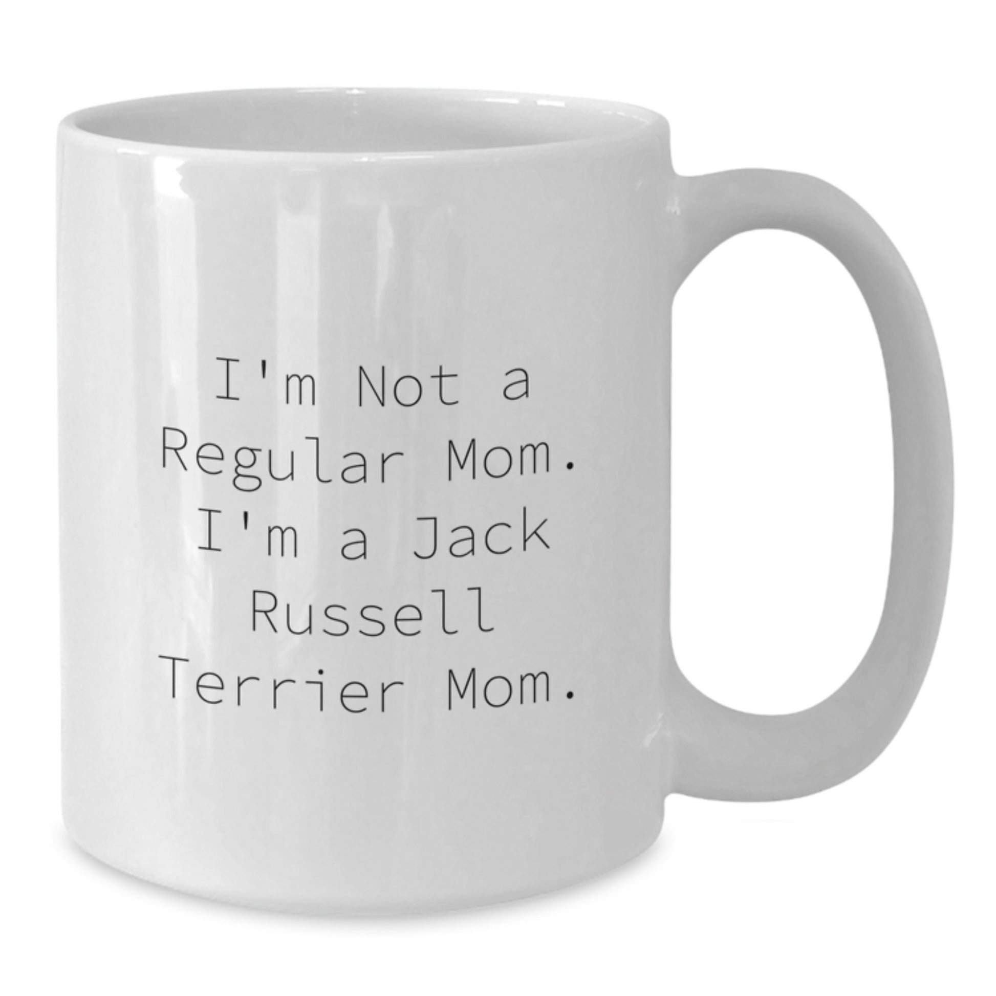 Funny Mom Gifts for Jack Russell Terrier Dog Lovers, 'I'm Not A Regular Mom. I'm A Jack Russell Terrier Mom.' White Coffee Mug - Additional