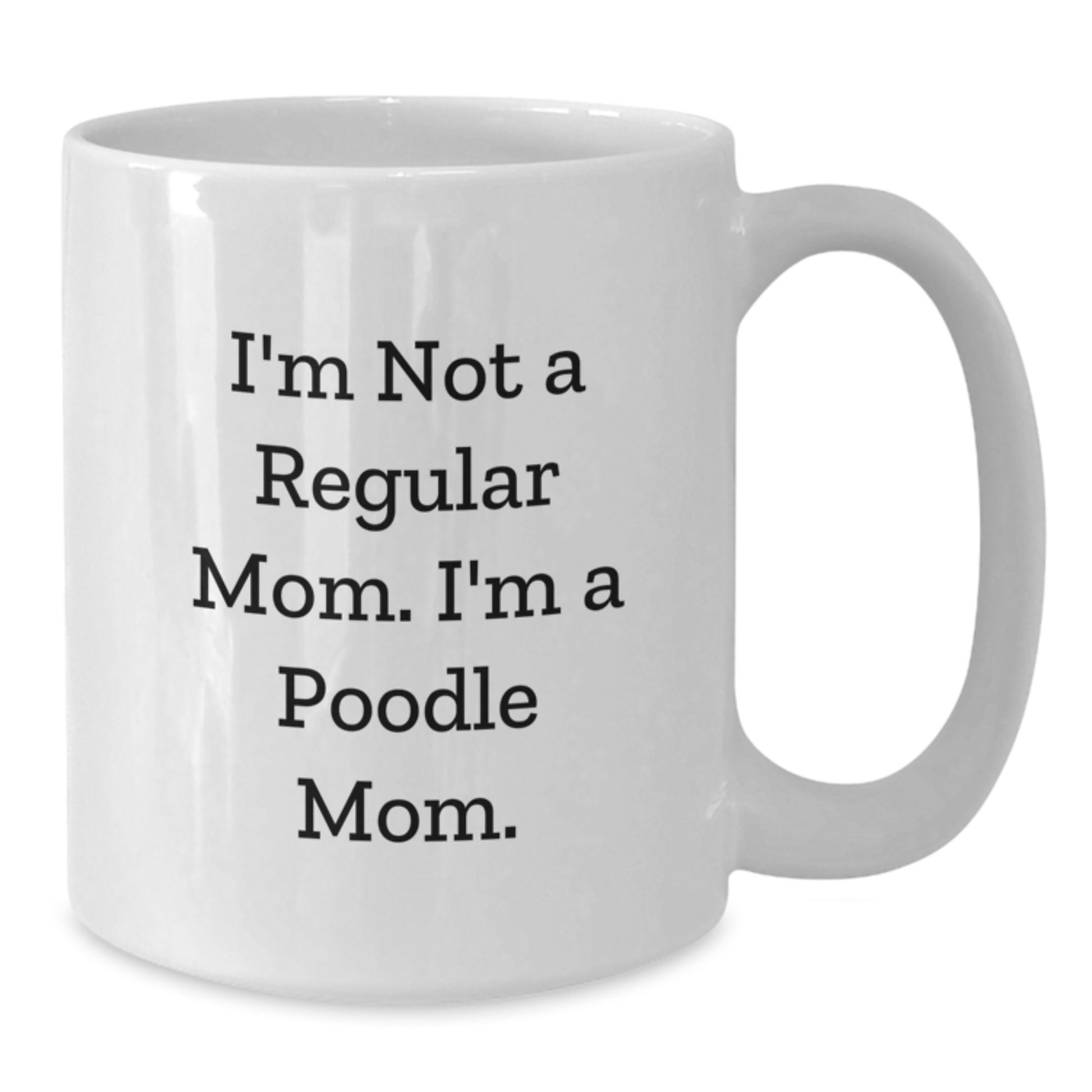Funny Poodle Mom Gifts from Women to Women for Poodle Dog Enthusiasts, White Coffee Mug for Graduation Unique Gifts - Additional