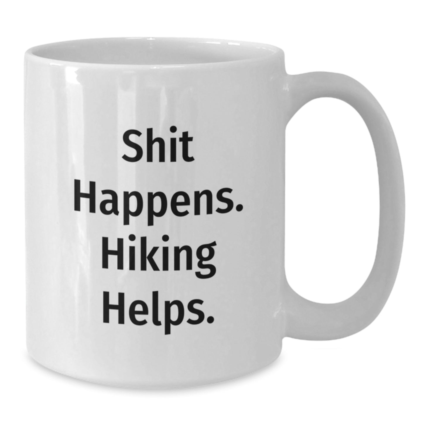 Funny Hiking Gifts for Men - Shit Happens. Hiking Helps. White Coffee Mug, Birthday Unique Presents - Additional