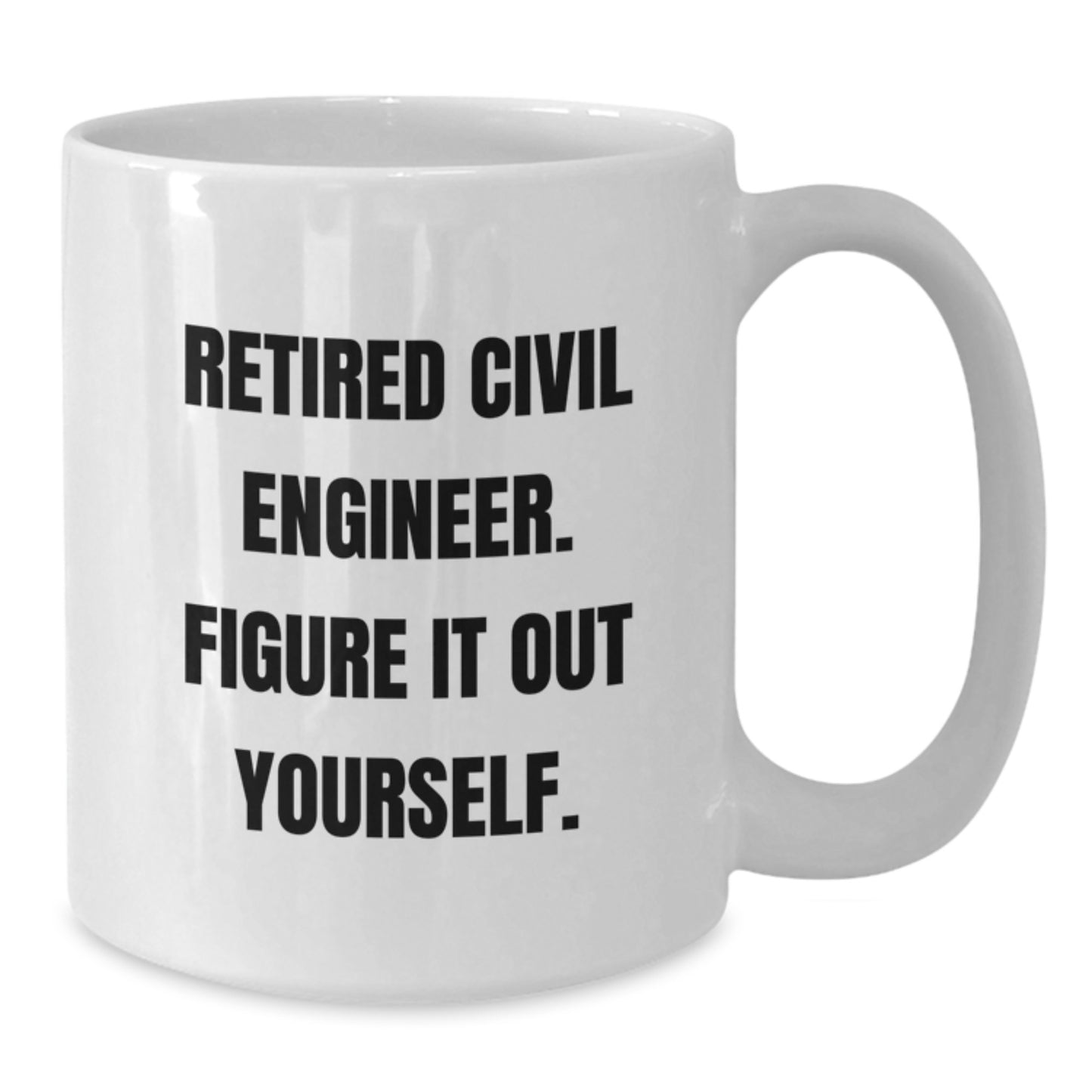Civil Engineer White Coffee Mug, Funny Motivational Quote, Gifts for Civil Engineers, Christmas Unique Gifts from Friends to Family - Additional