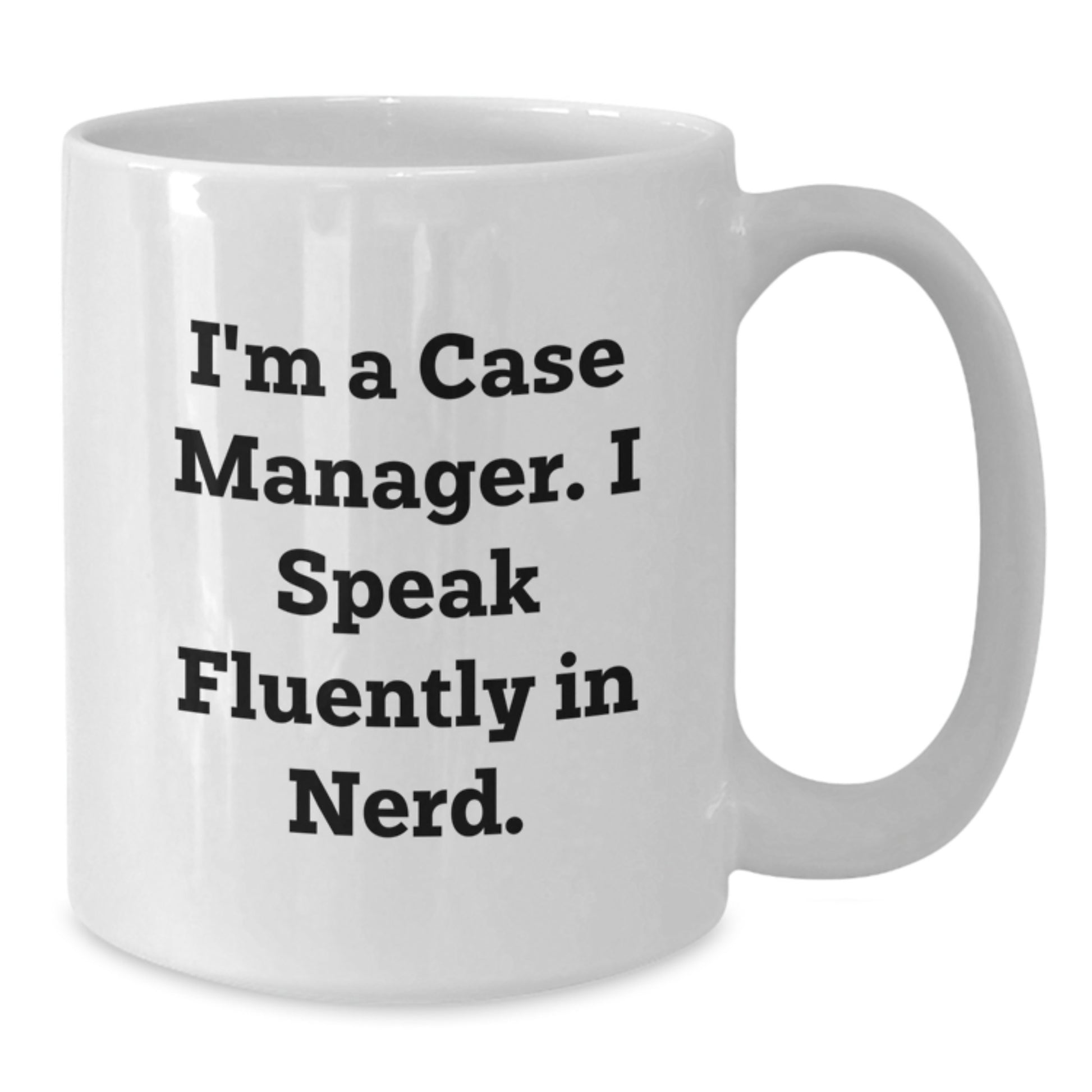 Funny Case Manager Gifts from Friends for Men - White Coffee Mug with I Speak Fluently In genius Quote, Inspirational Graduation Unique Mug - Additional