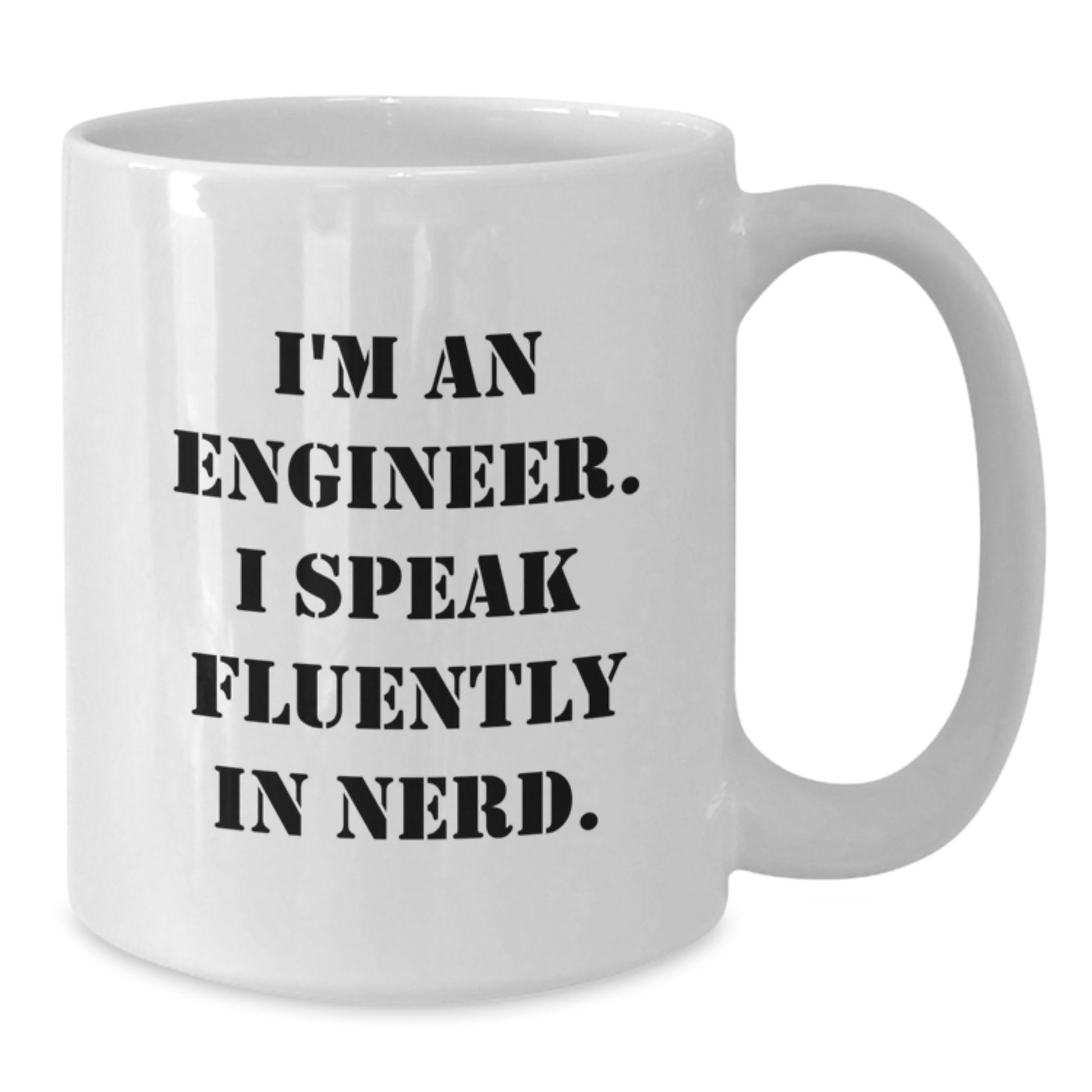 Christmas Unique Gifts for Engineer Friends Funny White Coffee Mug with I'm An Engineer. I Speak Fluently In genius. Quote from Friends or Coworkers - Additional