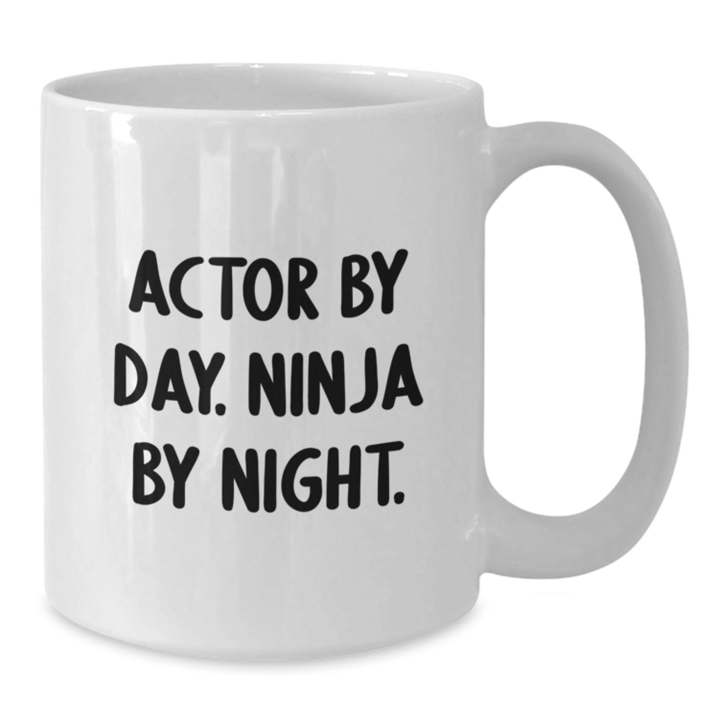 Actor Gifts from Friends - Actor By Day. Ninja By Night. White Coffee Mug, Graduation Unique Gifts for Actor - Additional