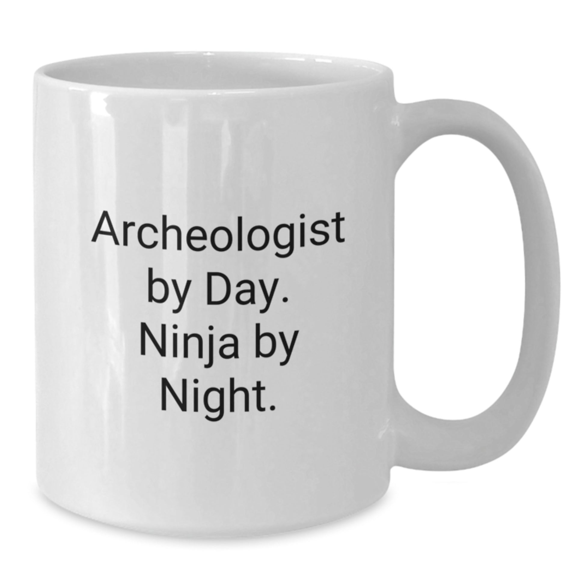 Archeologist Christmas Unique Gifts from Friends for Archeologists, White Coffee Mug with Funny Quote 'Archeologist By Day. Ninja By Night.' - Additional