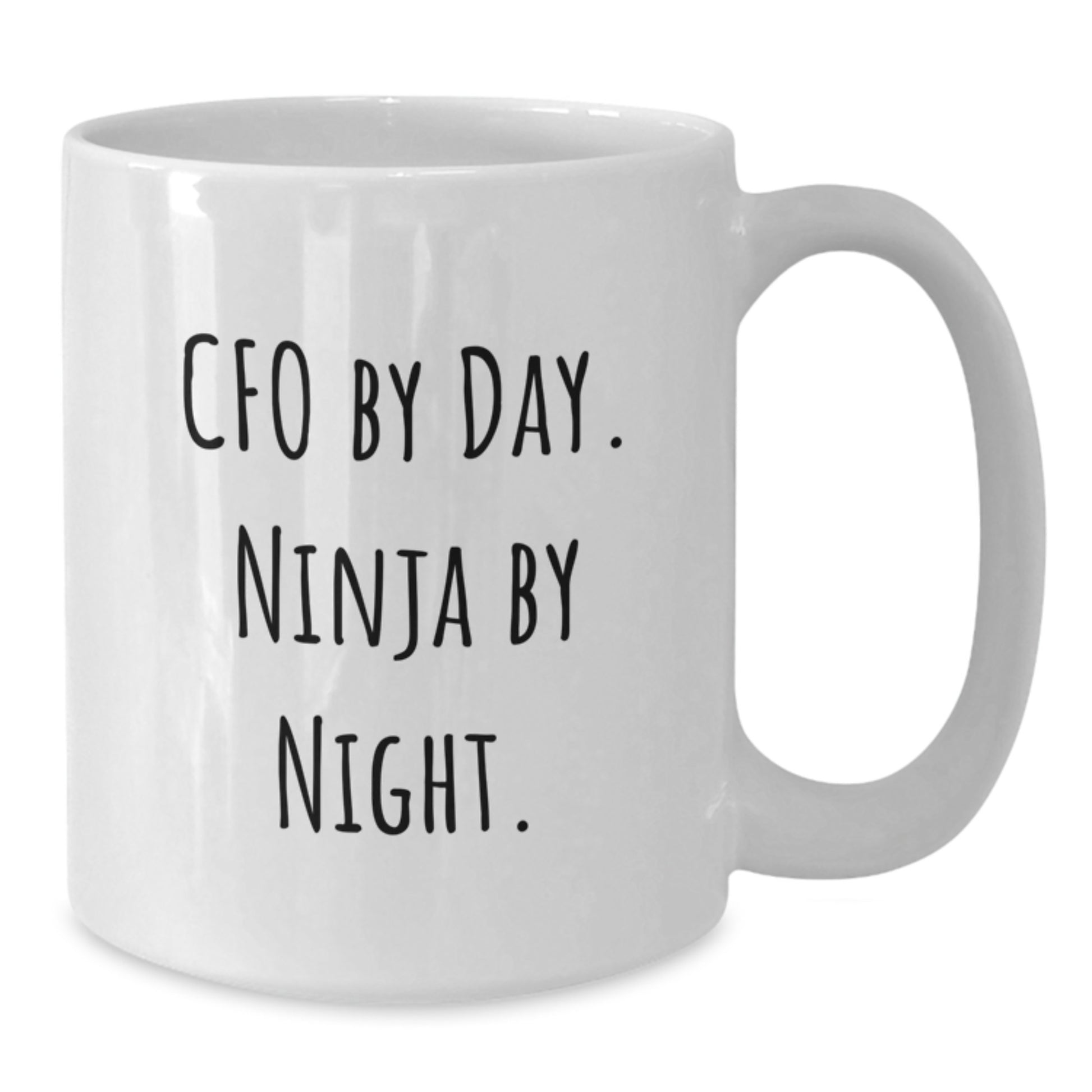 CFO Gifts by Day, Ninja by Night Funny White Coffee Mugs for Graduation Unique Gifts from Friends - Additional