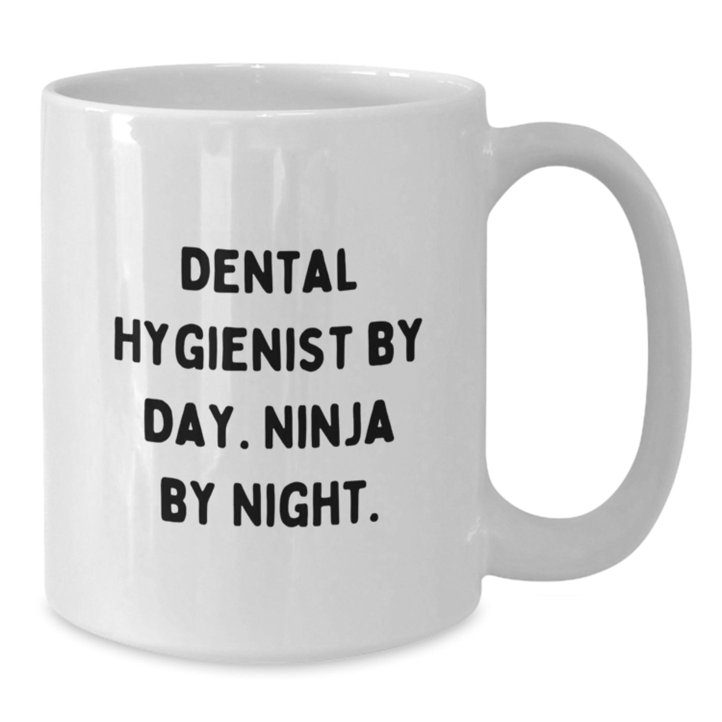 Dental Hygienist Gifts from Friends Unique White Coffee Mugs for Graduation, 'Dental Hygienist By Day. Ninja By Night.' - Additional