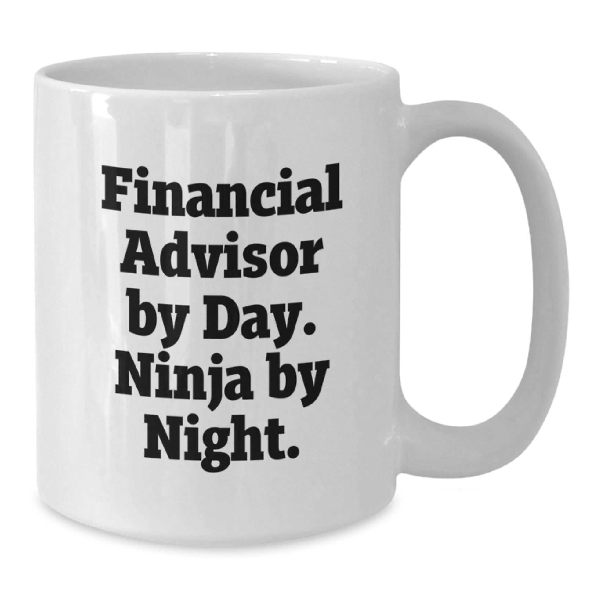 Financial Advisor Humor Gifts from Friends, Gifts for Financial Advisors, Ninja Mug for Graduation - Additional