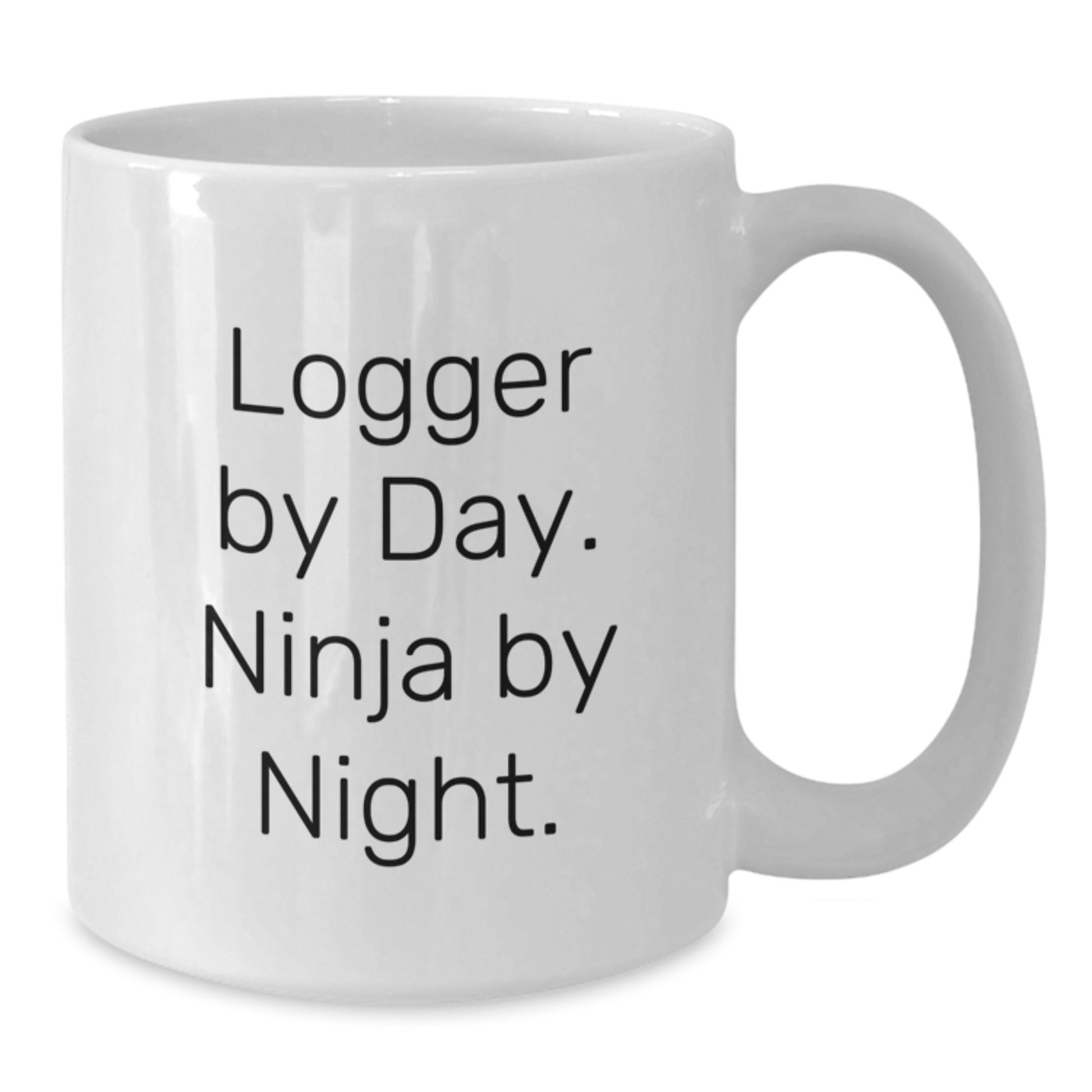 Logger's Morning Motivation, Ninja's Nighttime Delight, Funny Graduation Gift from Friends to Logger, Logger White Coffee Mug - Additional
