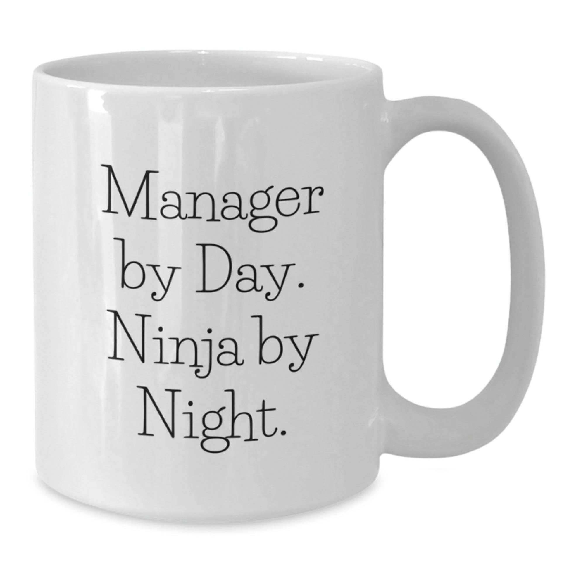Funny Gifts from Friends for Manager - Christmas Unique Presents - White Coffee Mug with Manager By Day. Ninja By Night. - Additional