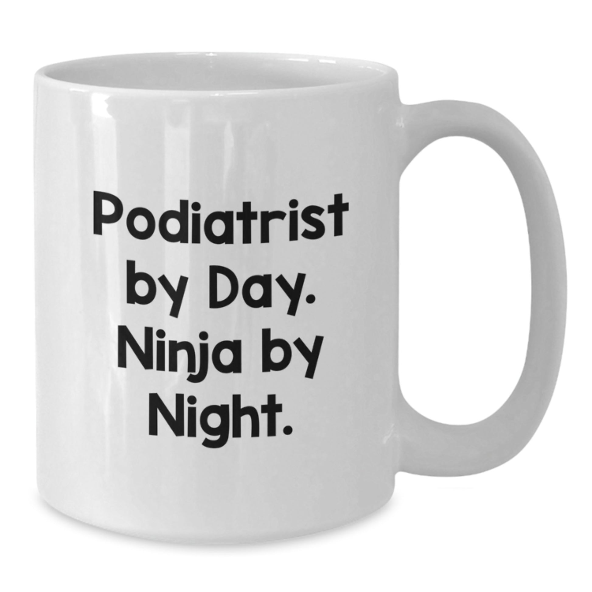 Funny Podiatrist Gifts for Podiatrist Friends - Podiatrist By Day Ninja By Night White Coffee Mug - Additional