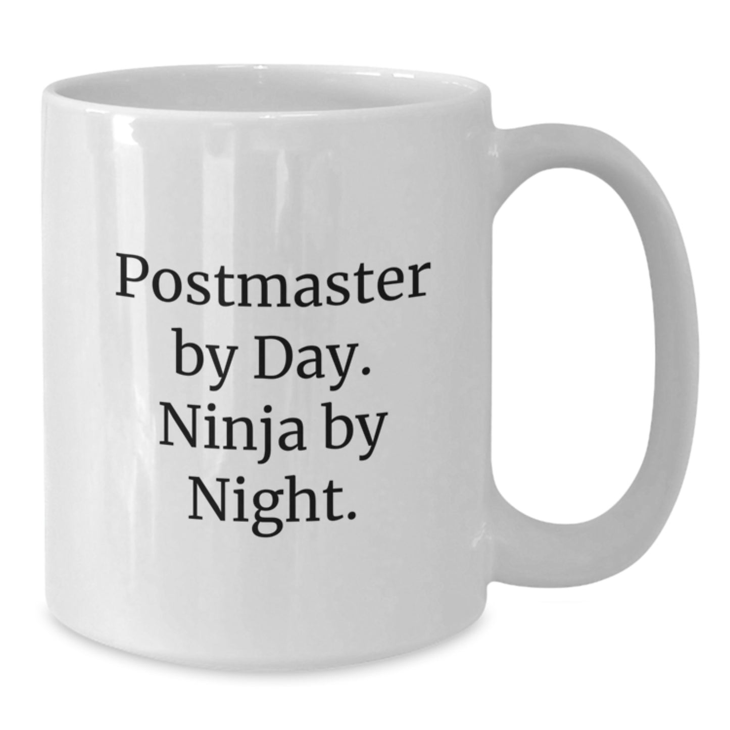 Postmaster Gifts from Friends, Funny White Coffee Mug, Inspirational Quote for Graduation, Gifts for Postmaster - Additional