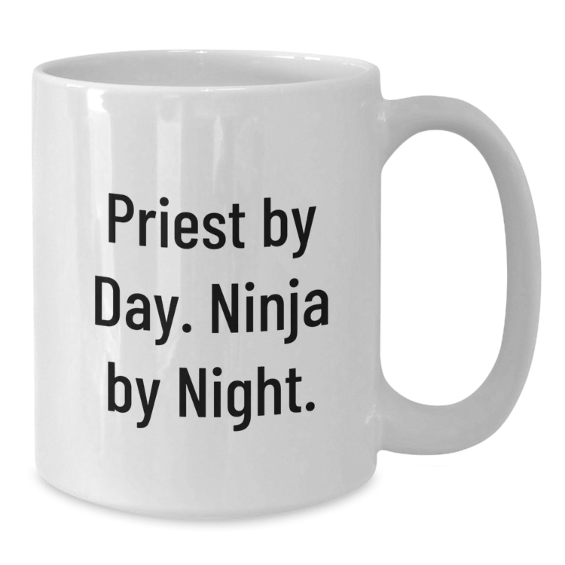 Funny Gifts from Men for Priest - Priest By Day. Ninja By Night. White Coffee Mug - Unique Graduation Gifts for Priest - Additional