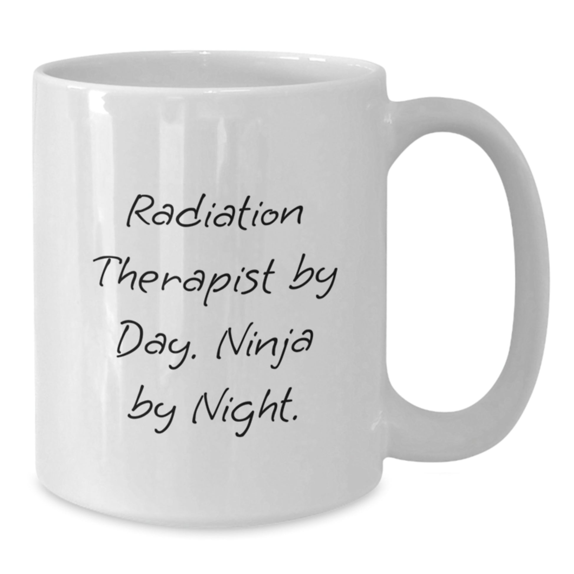 Funny Radiation Therapist Gifts from Friends, White Coffee Mug for Radiation Therapist By Day Ninja By Night, Graduation Unique - Additional