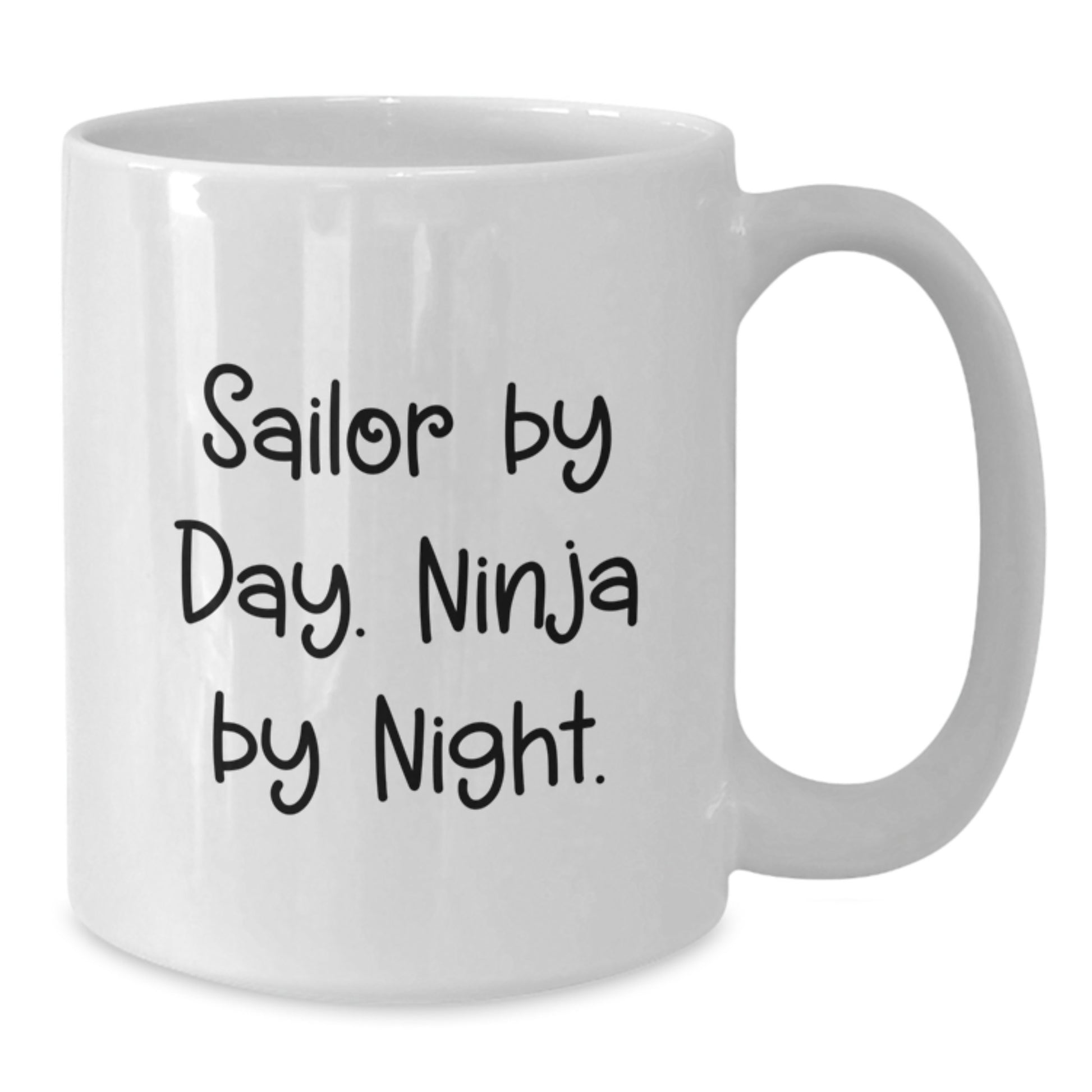 Sailor Gifts Funny White Coffee Mug for Sailor By Day Ninja By Night, Unique Graduation Gifts from Friends to Family - Additional