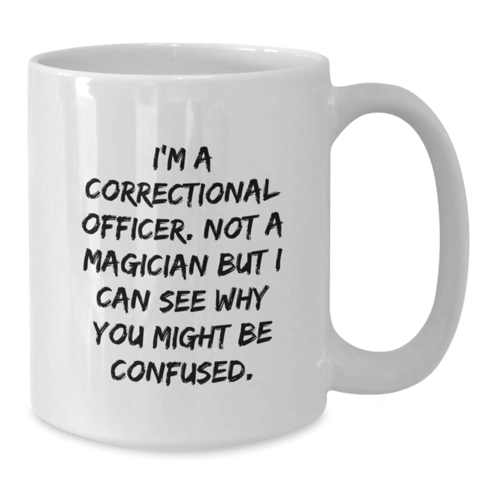 Funny Correctional Officer Gifts from Men to Friends, White Coffee Mug for Correctional Officer, Unique Christmas Unique Gifts for Correctional Officer - Additional