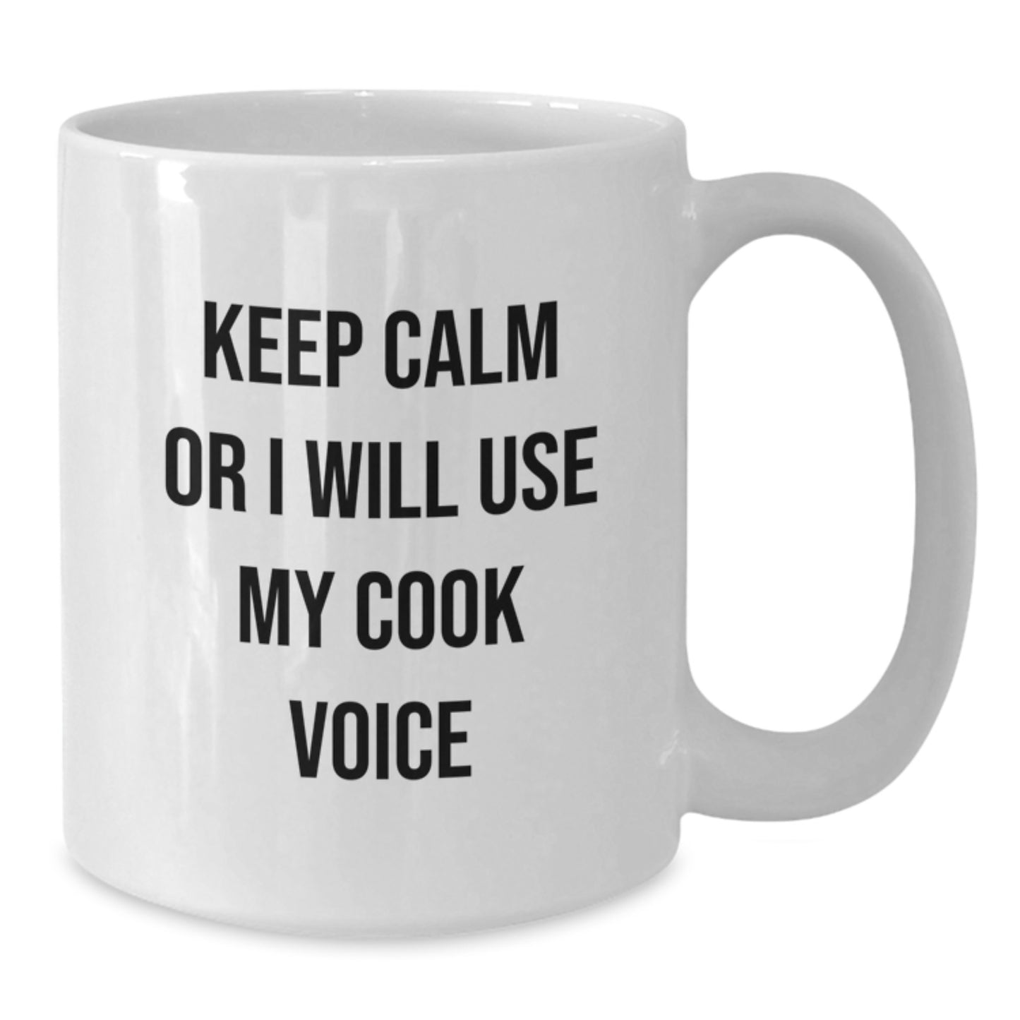 Funny Cook Quotes White Coffee Mug Gifts from Friends for Men, Women, or Family Members, Keep Calm Or I Will Use My Cook Voice - Additional