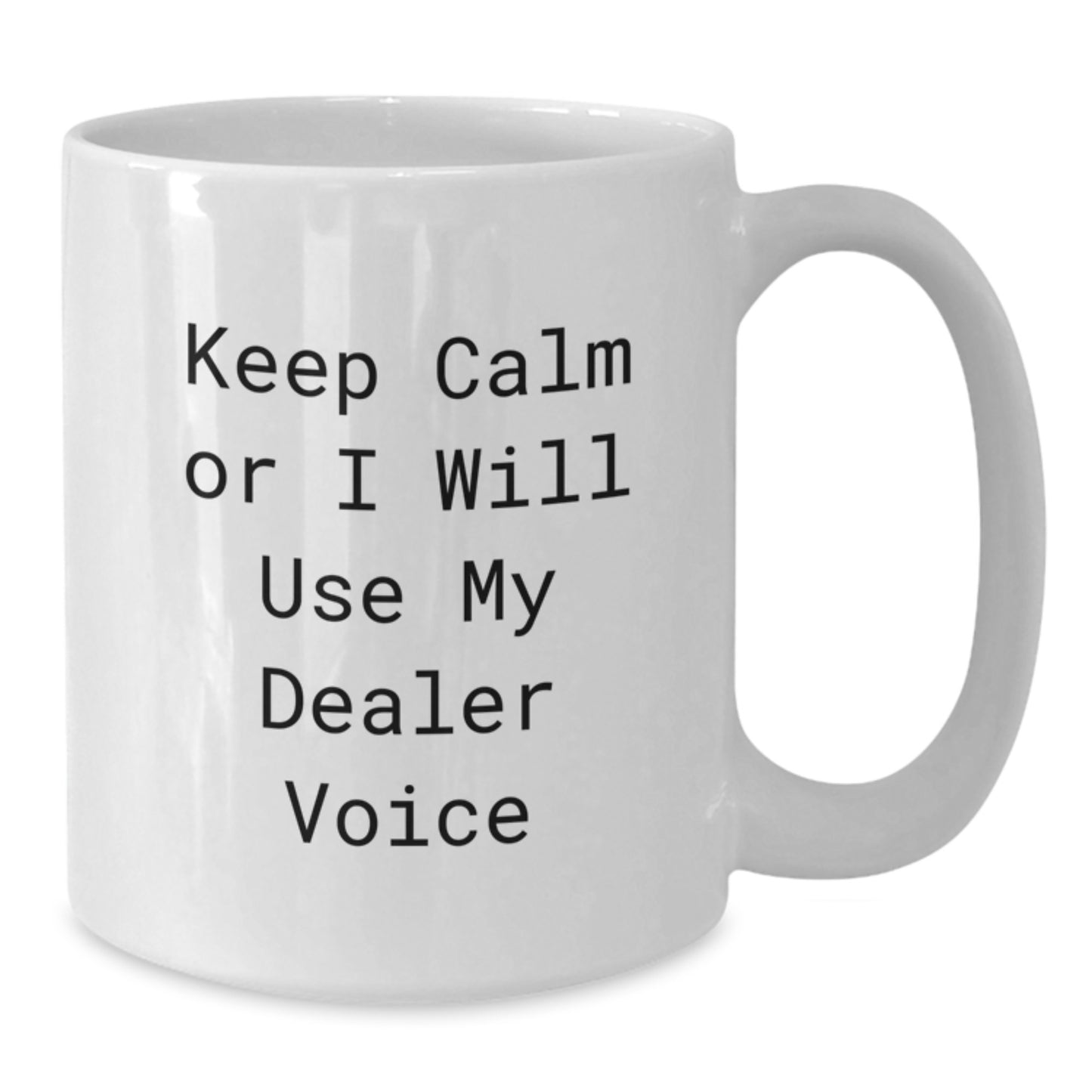 Funny Dealer White Coffee Mug, Gifts from Friends for Christmas Unique Dealer - Additional