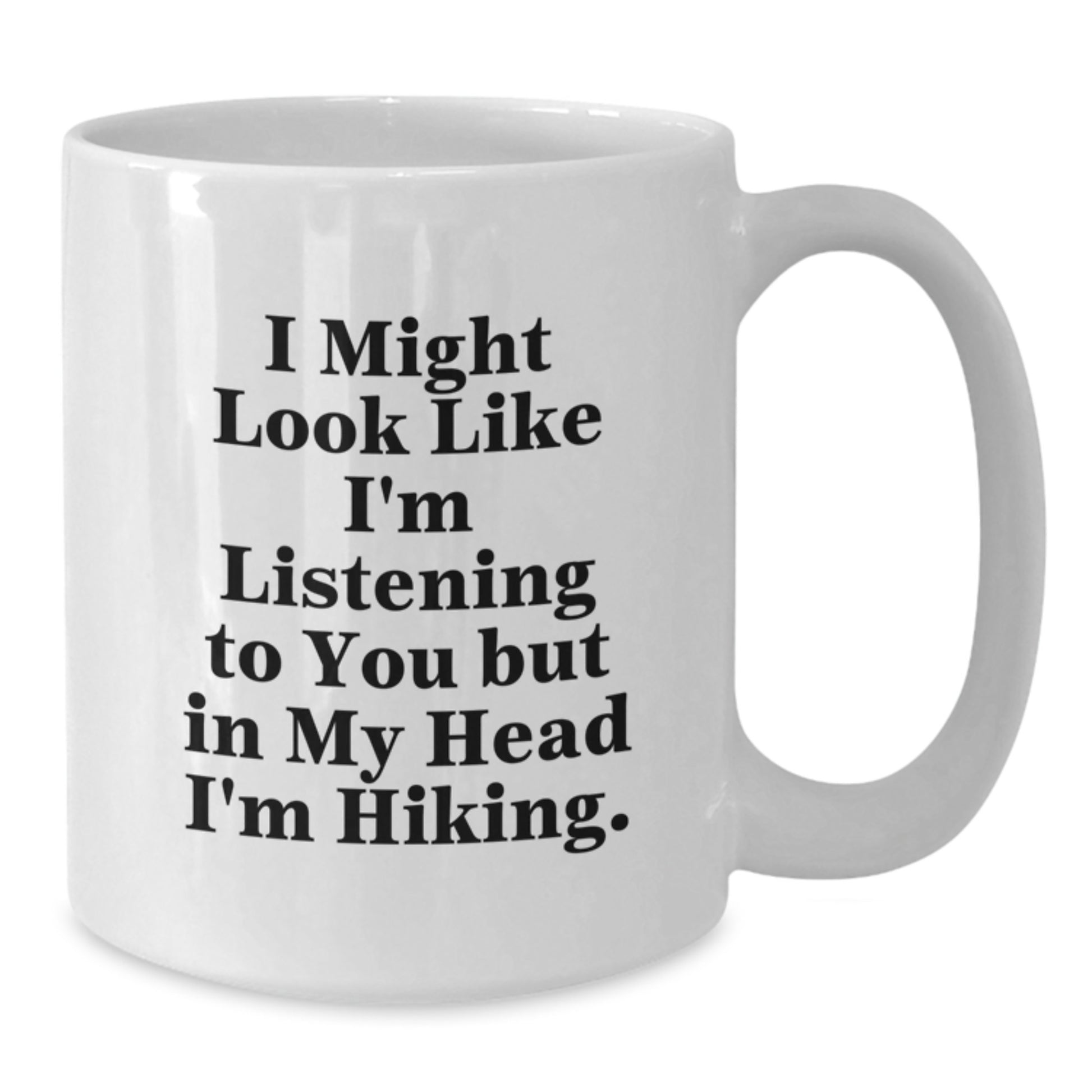 Funny Hiking Gifts for Hiking Enthusiasts, White Coffee Mug for Graduation Unique Gifts from Friends or Family - Additional