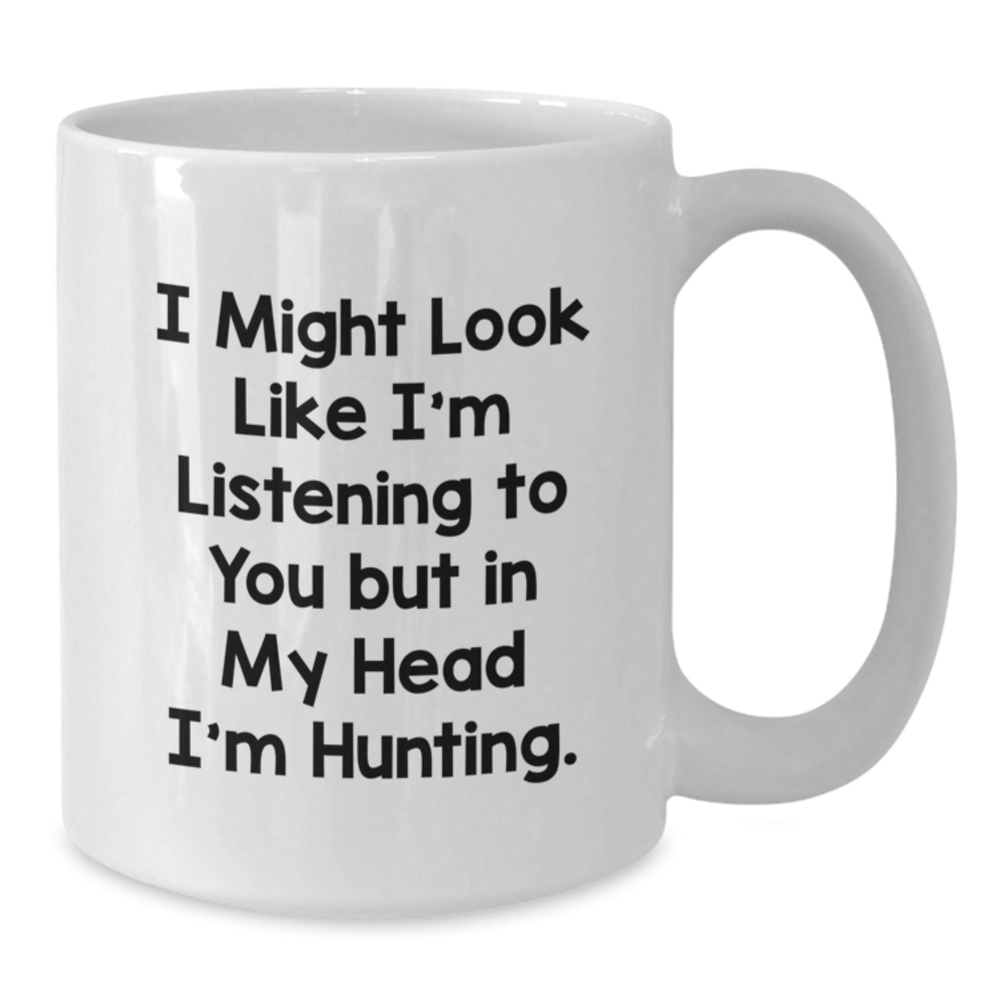 Hunting Quotes Funny White Coffee Mug Gifts for Hunting Enthusiasts Graduation Unique Gifts from Family Men - Additional