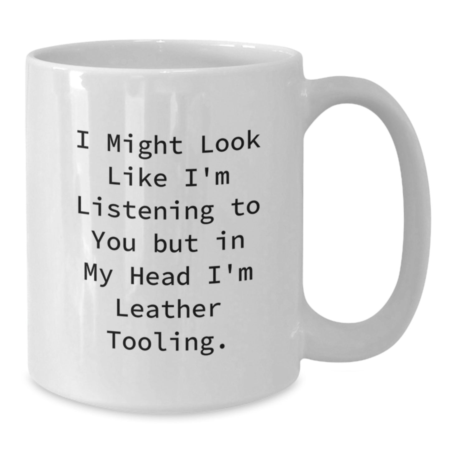 Leather Tooling Gifts for Men - Funny White Coffee Mug for Friends, Coworkers, and Family - Valentine's Unique Gifts from Him to Her - Additional