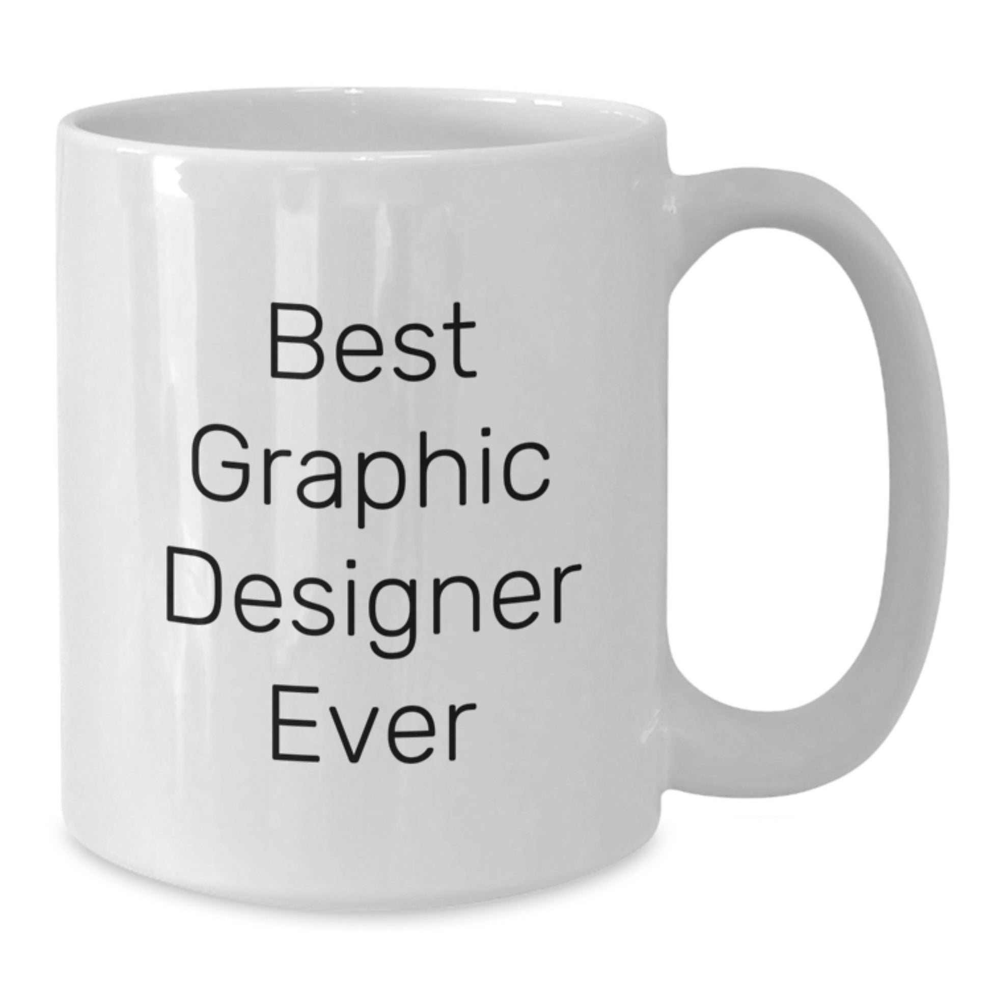 Funny Graphic Designer Gifts from Friends to Best Graphic Designer Ever, White Coffee Mug for Graduation - Additional